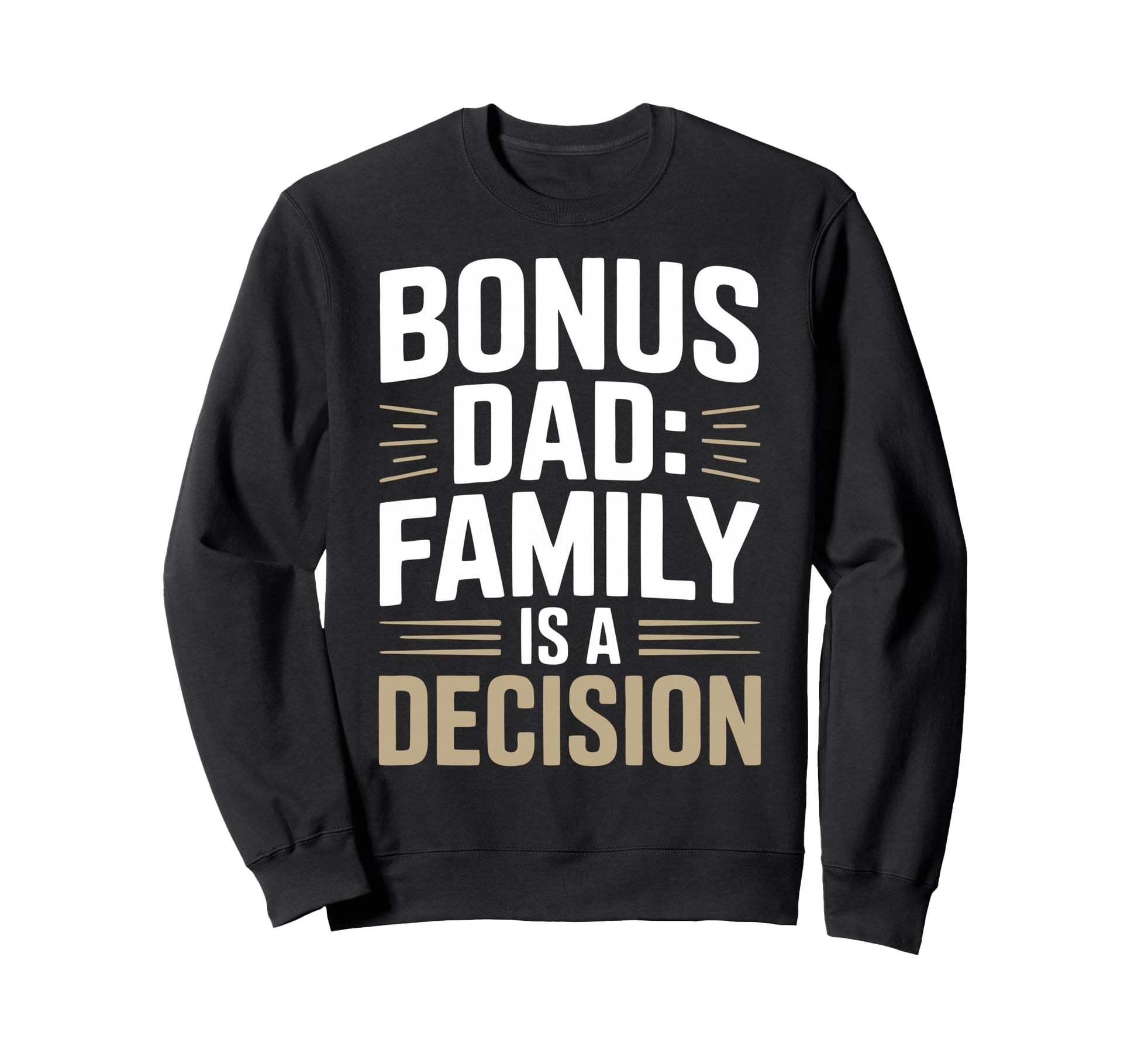 Bonus Dad Step Parent Family Sweatshirt - Aesthetic Graphic Men Women - T-Shirt, Sweatshirt, Hoodie