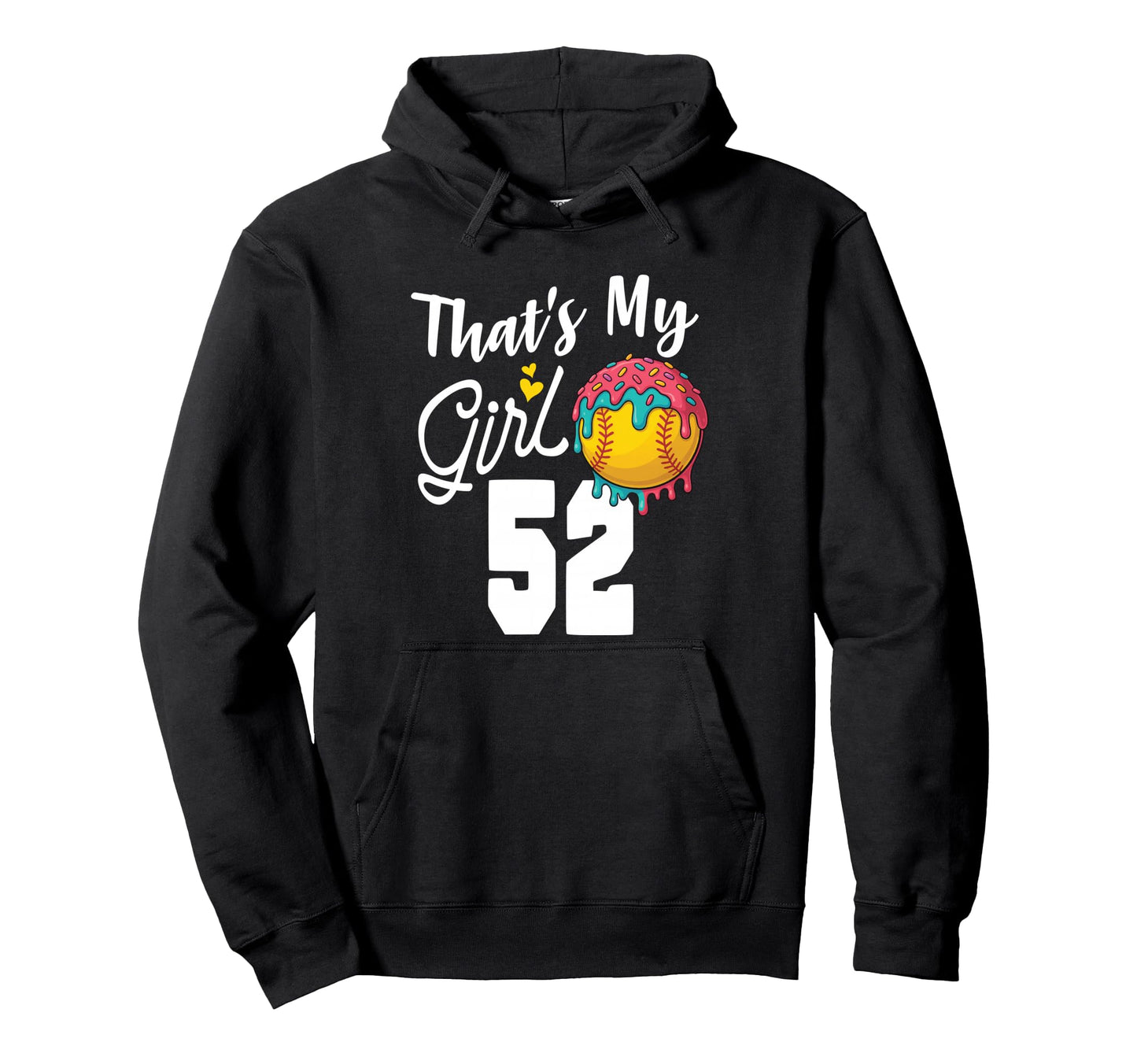 Thats My Softball 52 Number Mom Dad Number 52 Hoodie - Graphic Print Unisex - T-Shirt, Sweatshirt, Hoodie