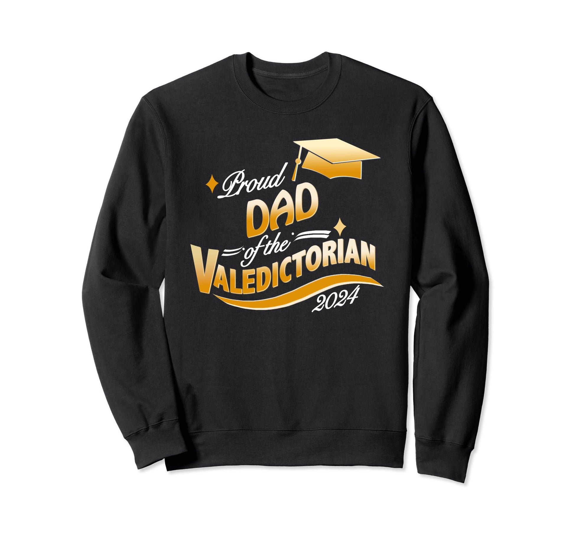 Proud Dad Valedictorian 2024 Sweatshirt - Custom Art Print for Adults - T-Shirt, Sweatshirt, Hoodie
