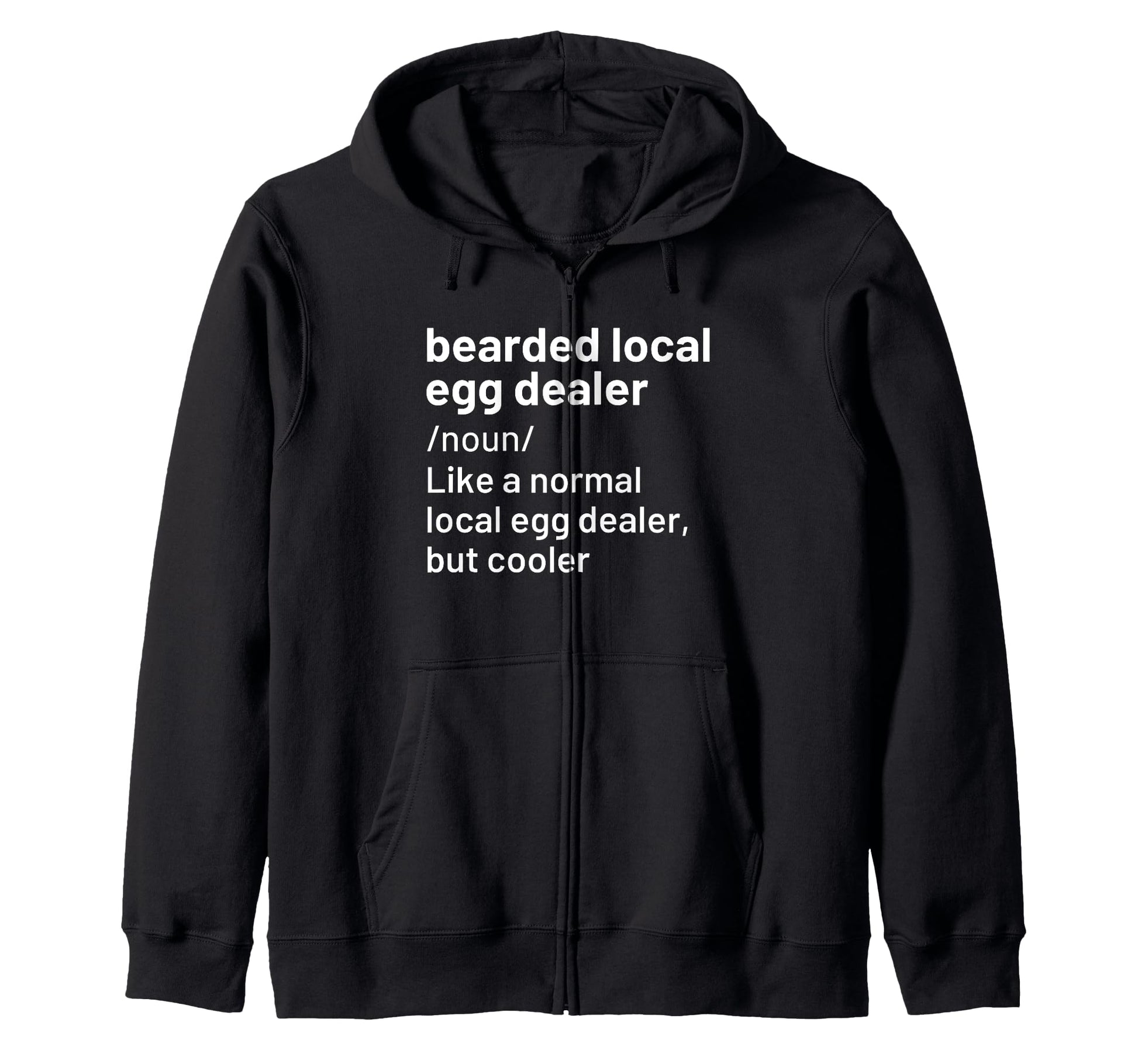 Local Egg Dealer Bearded Dad Husband T-Shirt - Casual Everyday Wear Unisex - T-Shirt, Sweatshirt, Hoodie