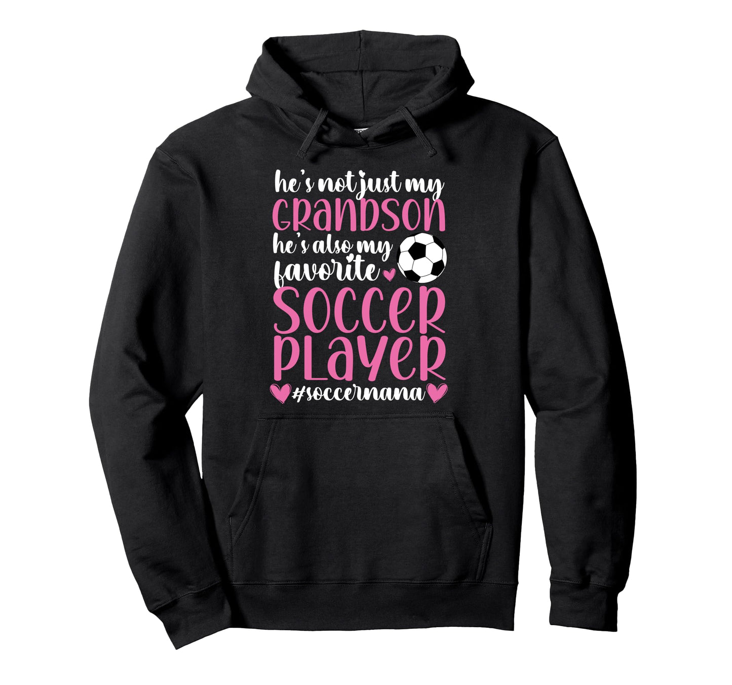 My Favorite Soccer Player Nana Soccer Hoodie - Novelty Apparel for Adults - T-Shirt, Sweatshirt, Hoodie