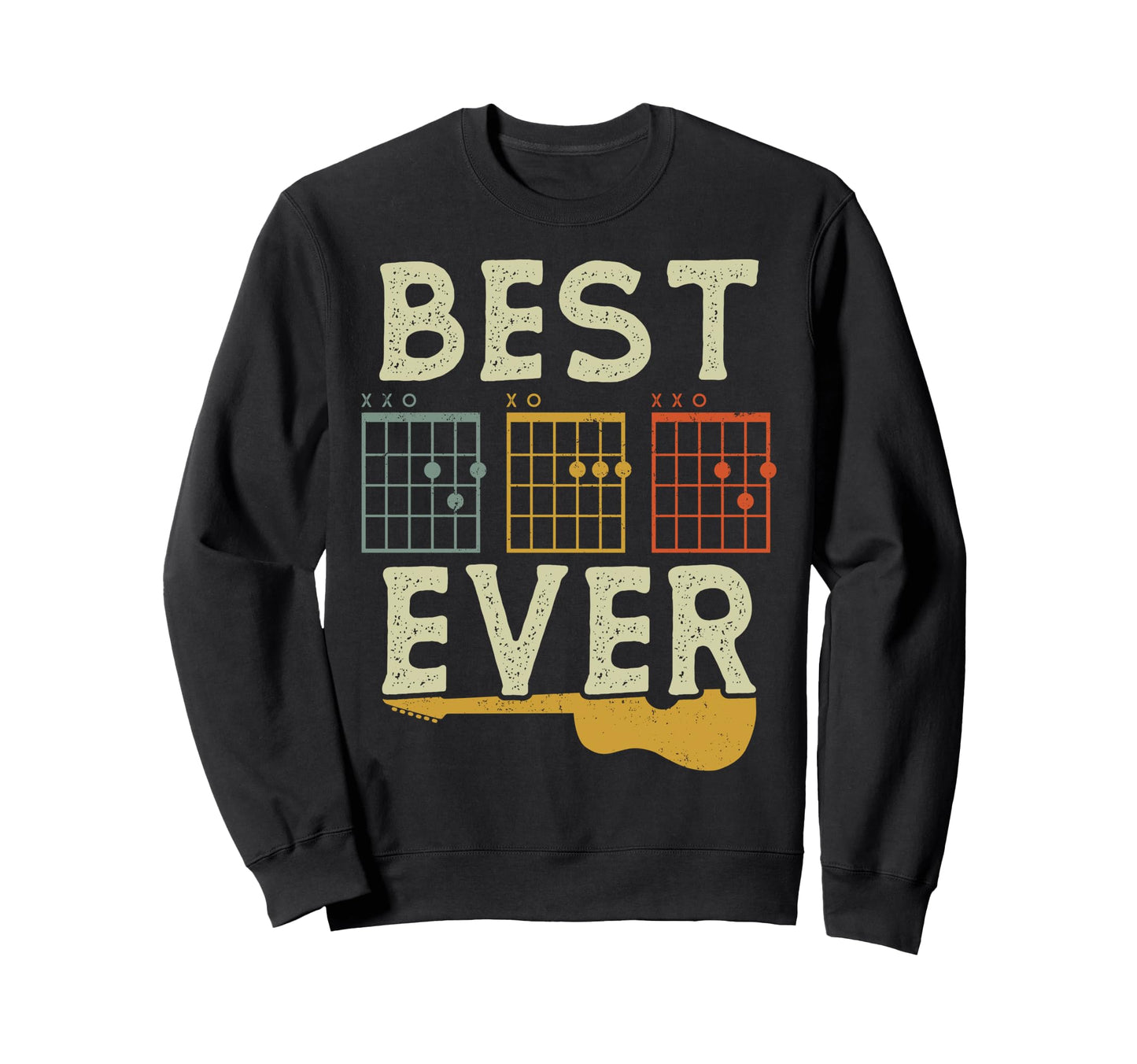 Guitarist Fathers Day Best Sweatshirt - Fun Novelty Design for Adults - T-Shirt, Sweatshirt, Hoodie