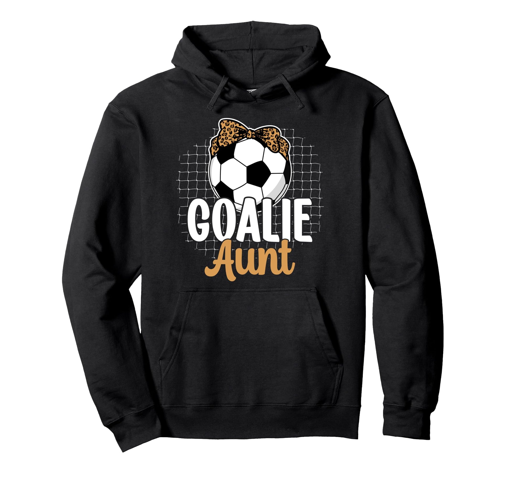 Soccer Goalie Aunt Soccer Keeper Aunt Hoodie - Novelty Apparel Unisex - T-Shirt, Sweatshirt, Hoodie