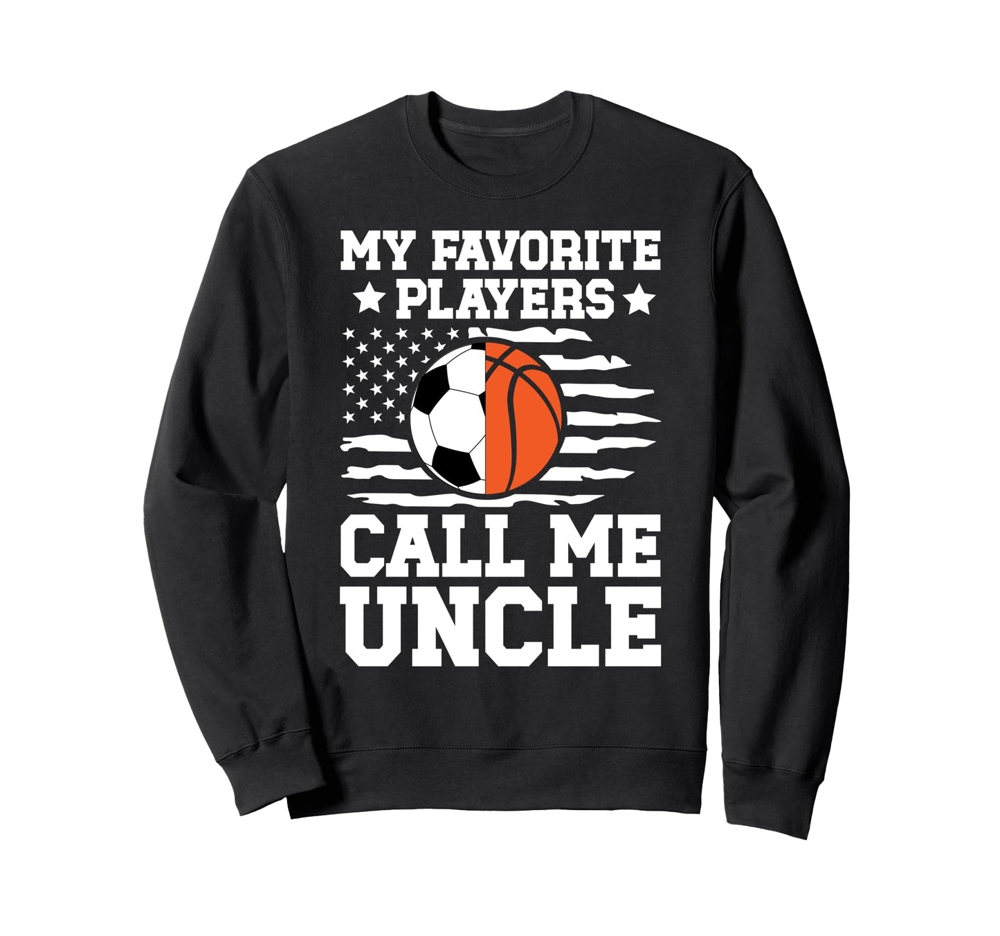 My Favorite Players Call Me Sweatshirt - Fun Novelty Design Men Women - T-Shirt, Sweatshirt, Hoodie