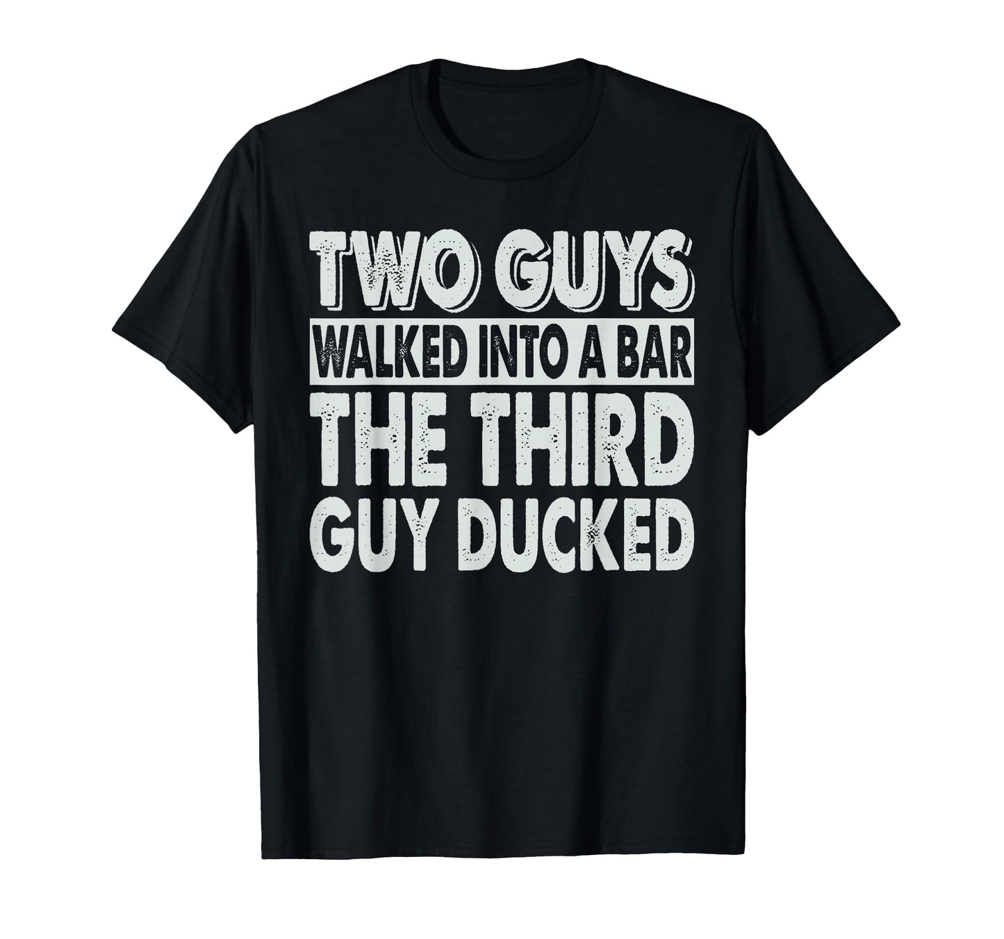 Two Guys Walked Into Bar Dad Jokes T-Shirt - Custom Art Print for Adults - T-Shirt, Sweatshirt, Hoodie