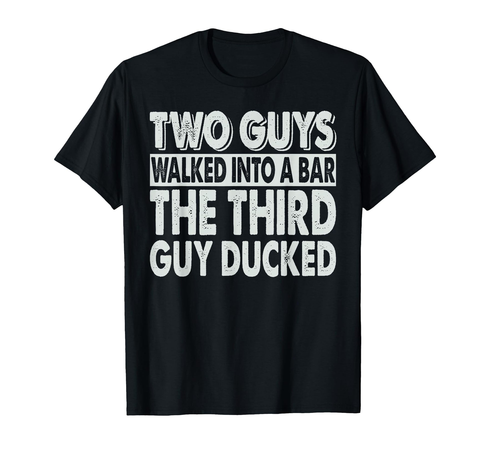 Two Guys Walked Into Bar Dad Jokes T-Shirt - Custom Art Print for Adults - T-Shirt, Sweatshirt, Hoodie