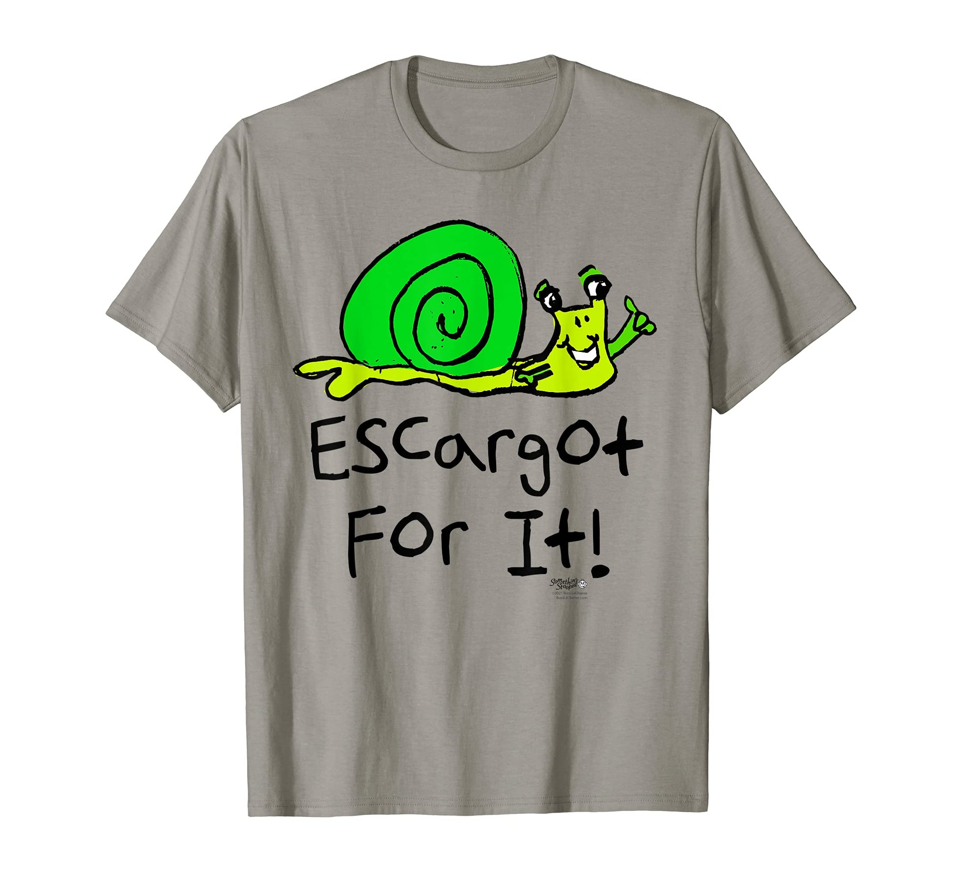Escargot It Funny Dad Joke Word T-Shirt - Graphic Print for Adults - T-Shirt, Sweatshirt, Hoodie