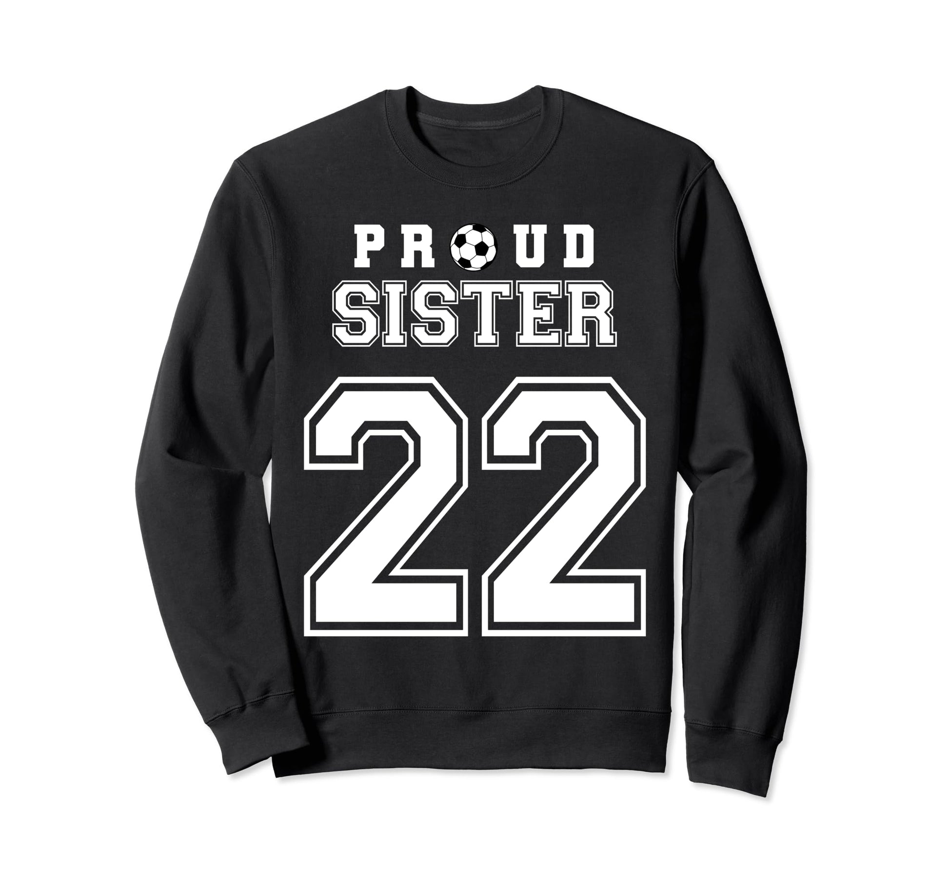 Number 22 Custom Proud Soccer Futbol Sweatshirt - Streetwear Style Unisex - T-Shirt, Sweatshirt, Hoodie