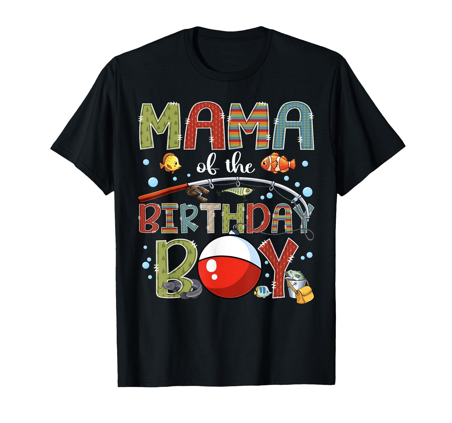 Mama Birthday Fishing Family Matching T-Shirt - Minimalist Print Men Women - T-Shirt, Sweatshirt, Hoodie
