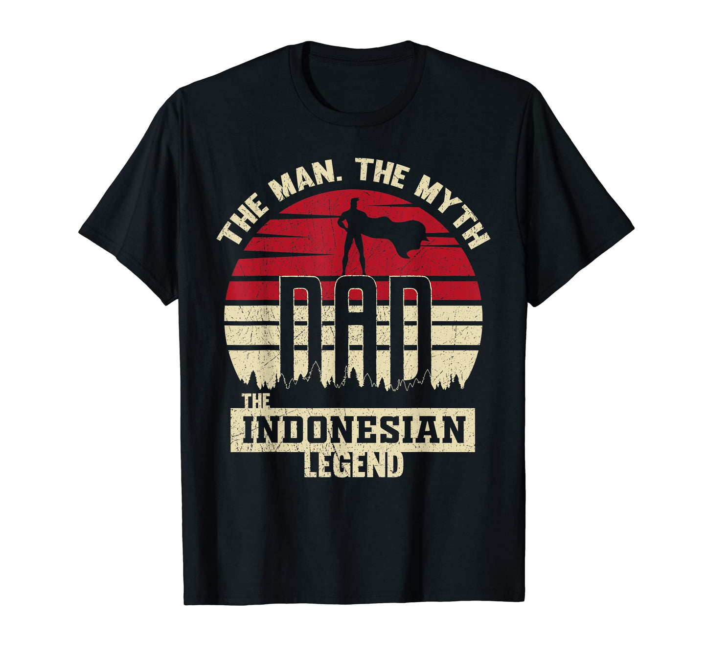 Myth Indonesian Legend Dad T-Shirt - Streetwear Style Unisex - T-Shirt, Sweatshirt, Hoodie