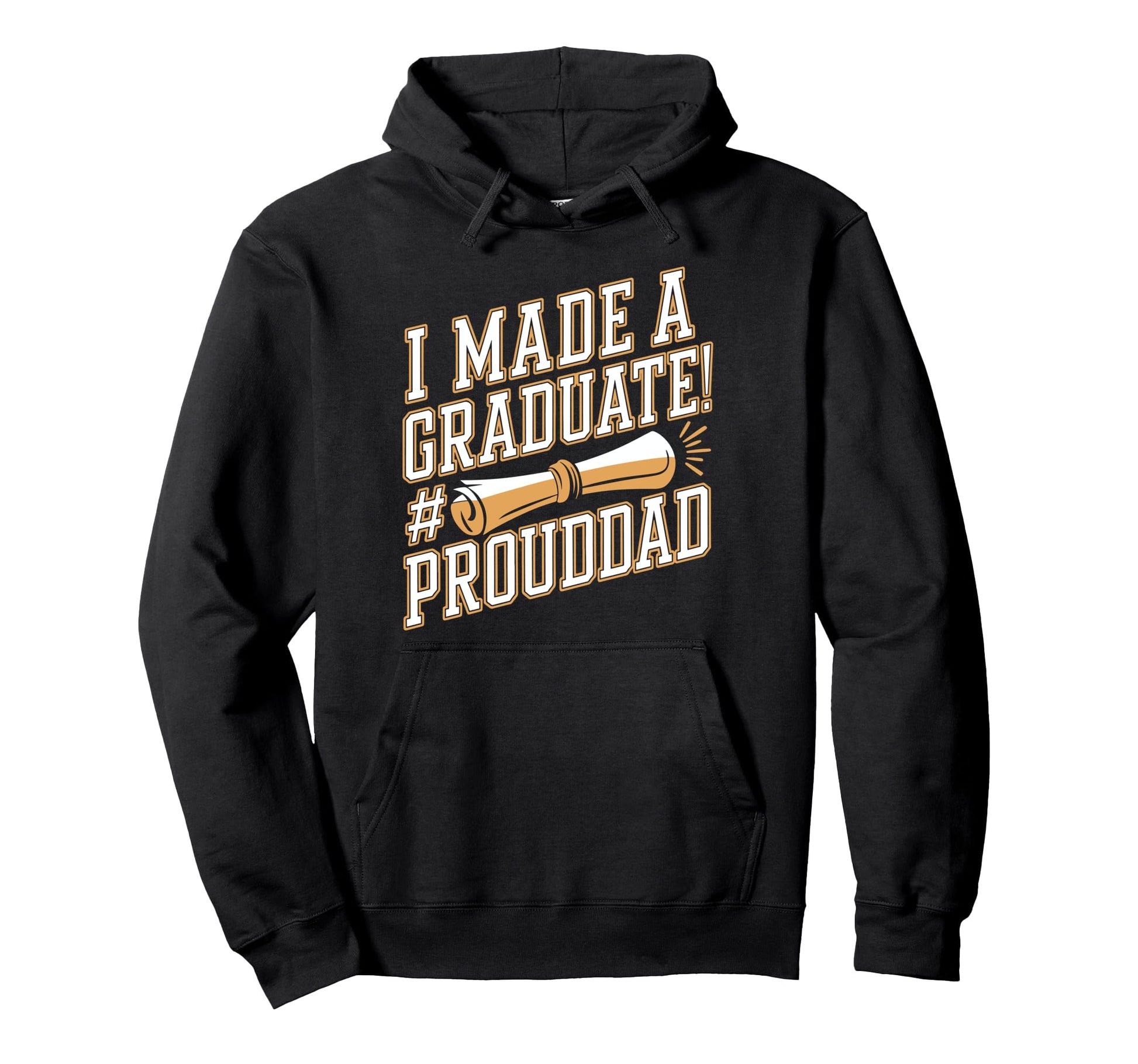Made Graduate Proud Dad Grad Student Hoodie - Trendy Graphic for Adults - T-Shirt, Sweatshirt, Hoodie
