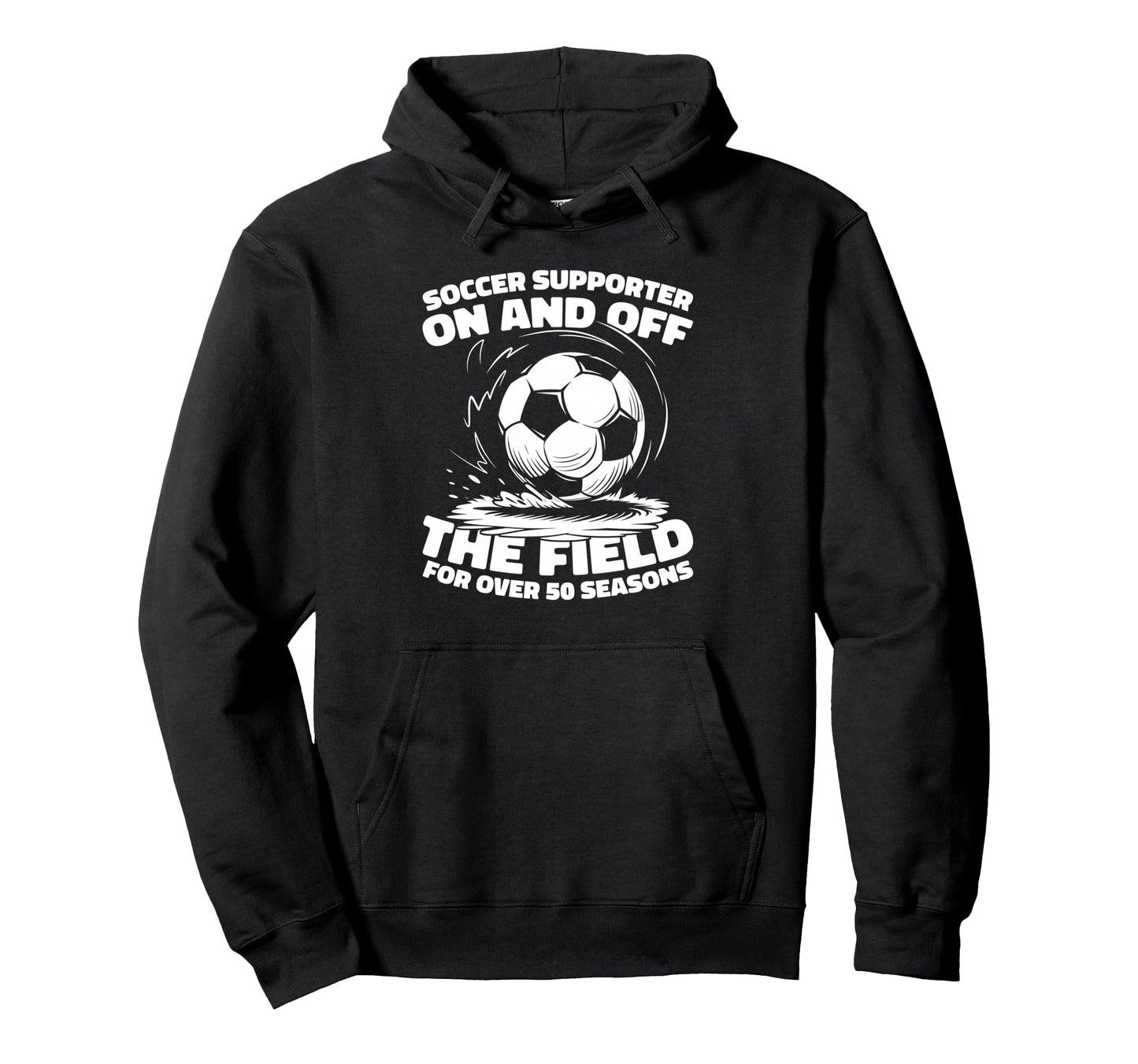 50 Years Old Soccer Sports Team Player Hoodie - Streetwear Style Unisex - T-Shirt, Sweatshirt, Hoodie