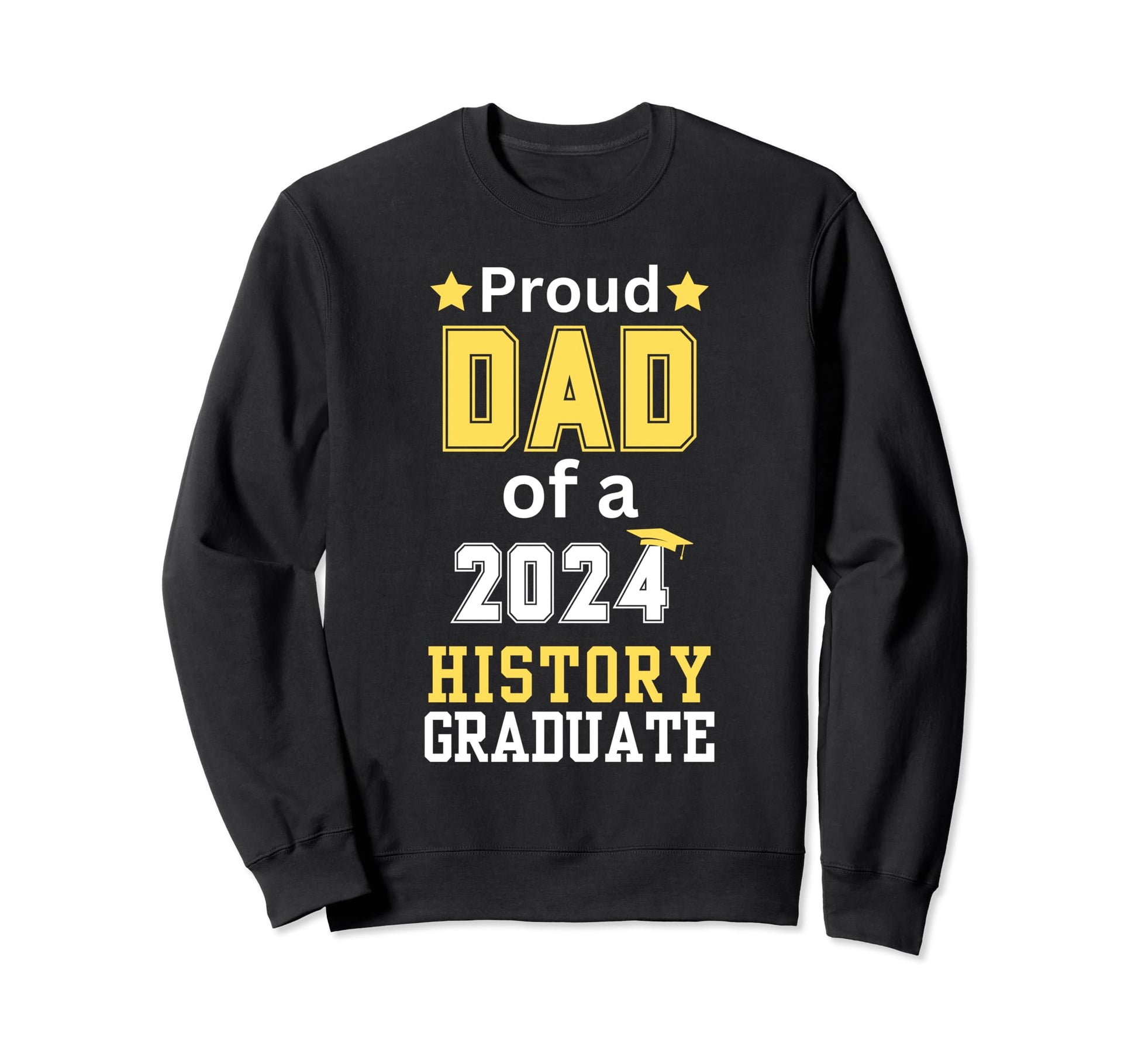 Proud Dad Class 2024 History Graduate Sweatshirt - Custom Art Print Unisex - T-Shirt, Sweatshirt, Hoodie
