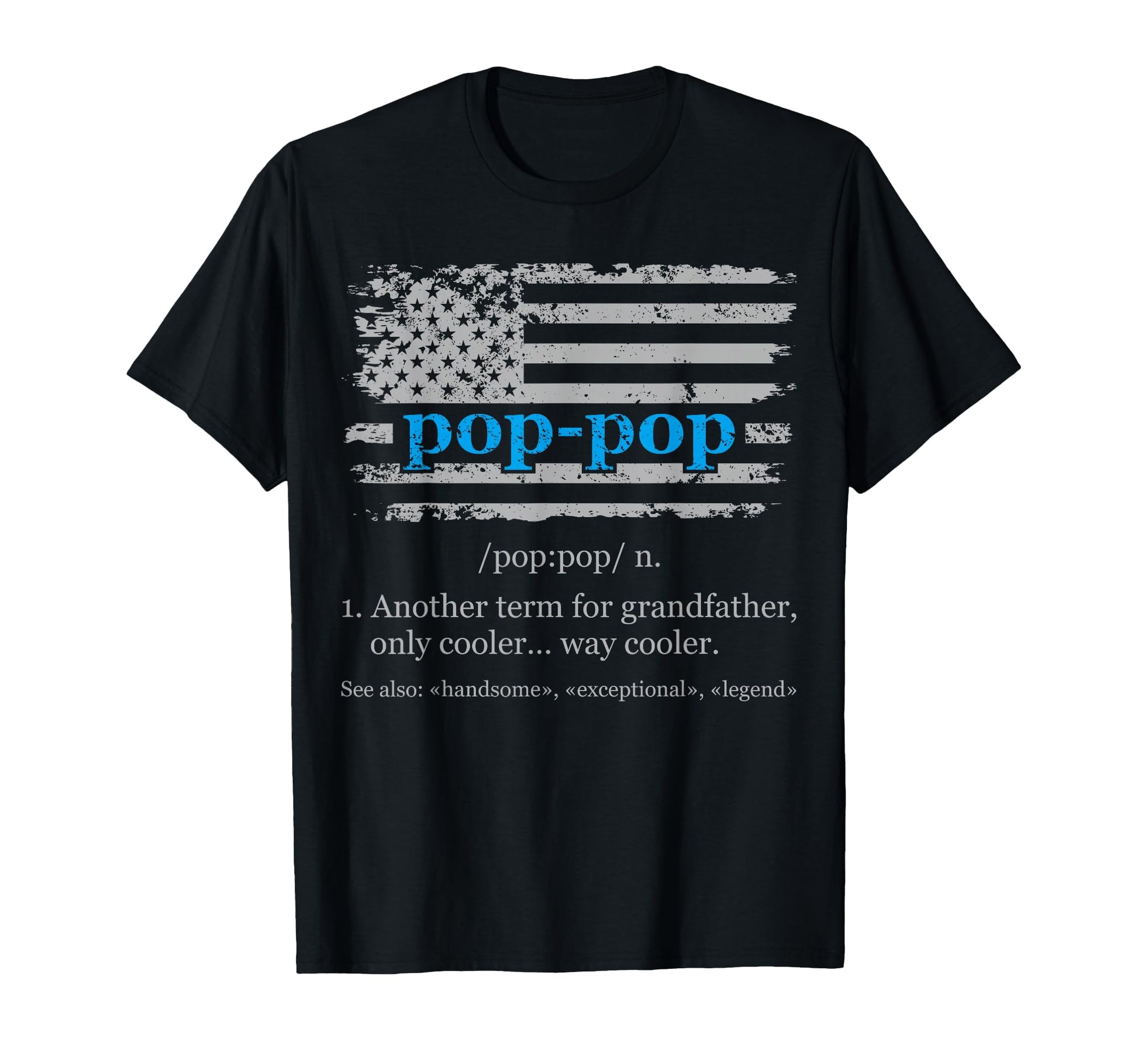 Pop Pop Funny Definition Poppop Dictionary T-Shirt - Trendy Graphic Unisex - T-Shirt, Sweatshirt, Hoodie