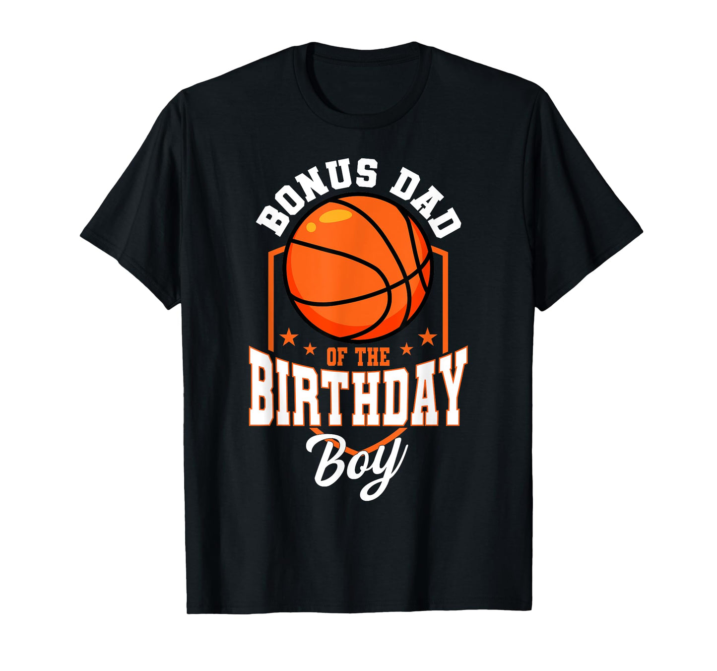 Bonus Dad Birthday Basketball Theme T-Shirt - Fun Novelty Design Men Women - T-Shirt, Sweatshirt, Hoodie