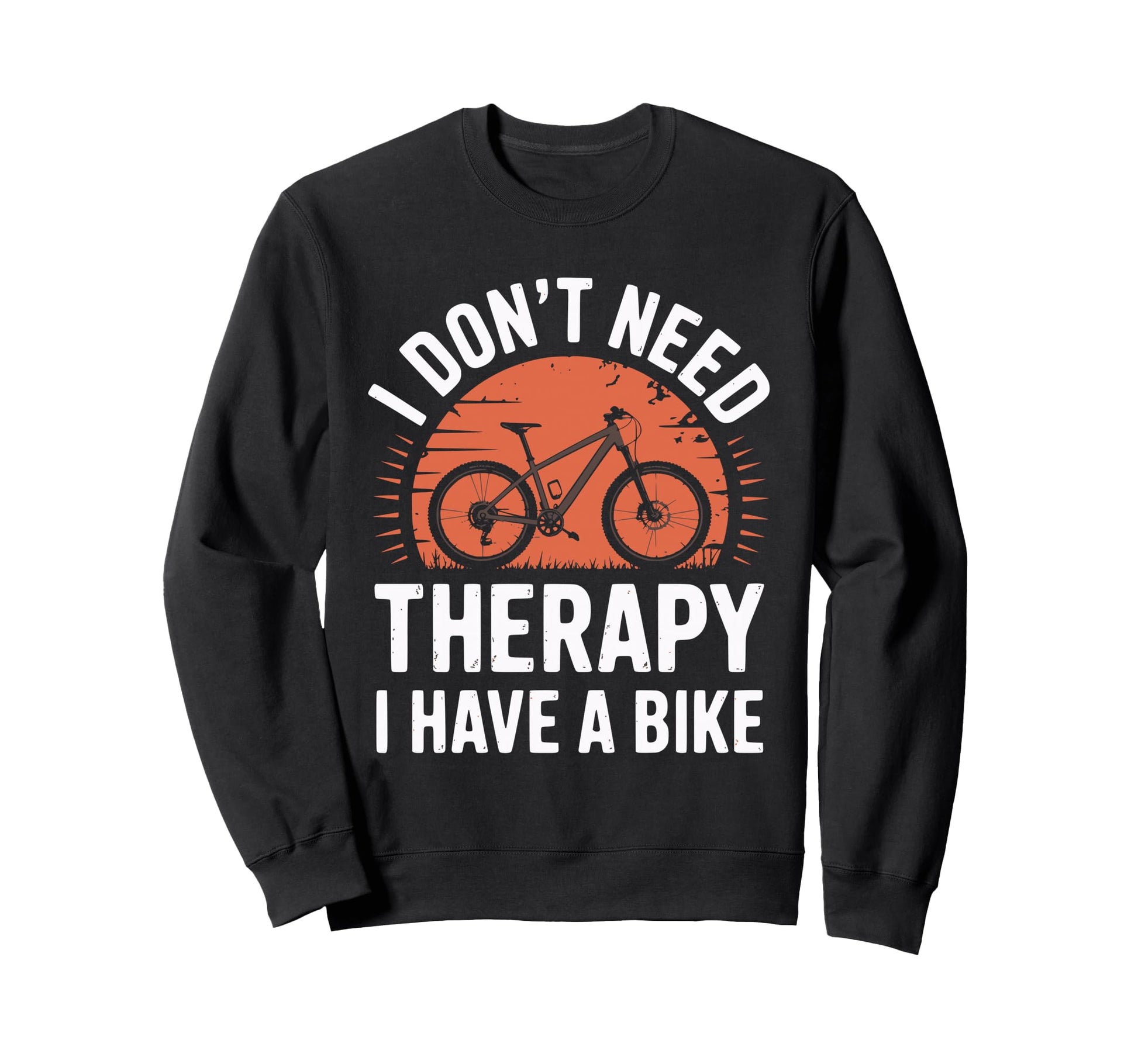 Funny Cycling Cyclist Bicycle Bike Sweatshirt - Graphic Print for Adults - T-Shirt, Sweatshirt, Hoodie