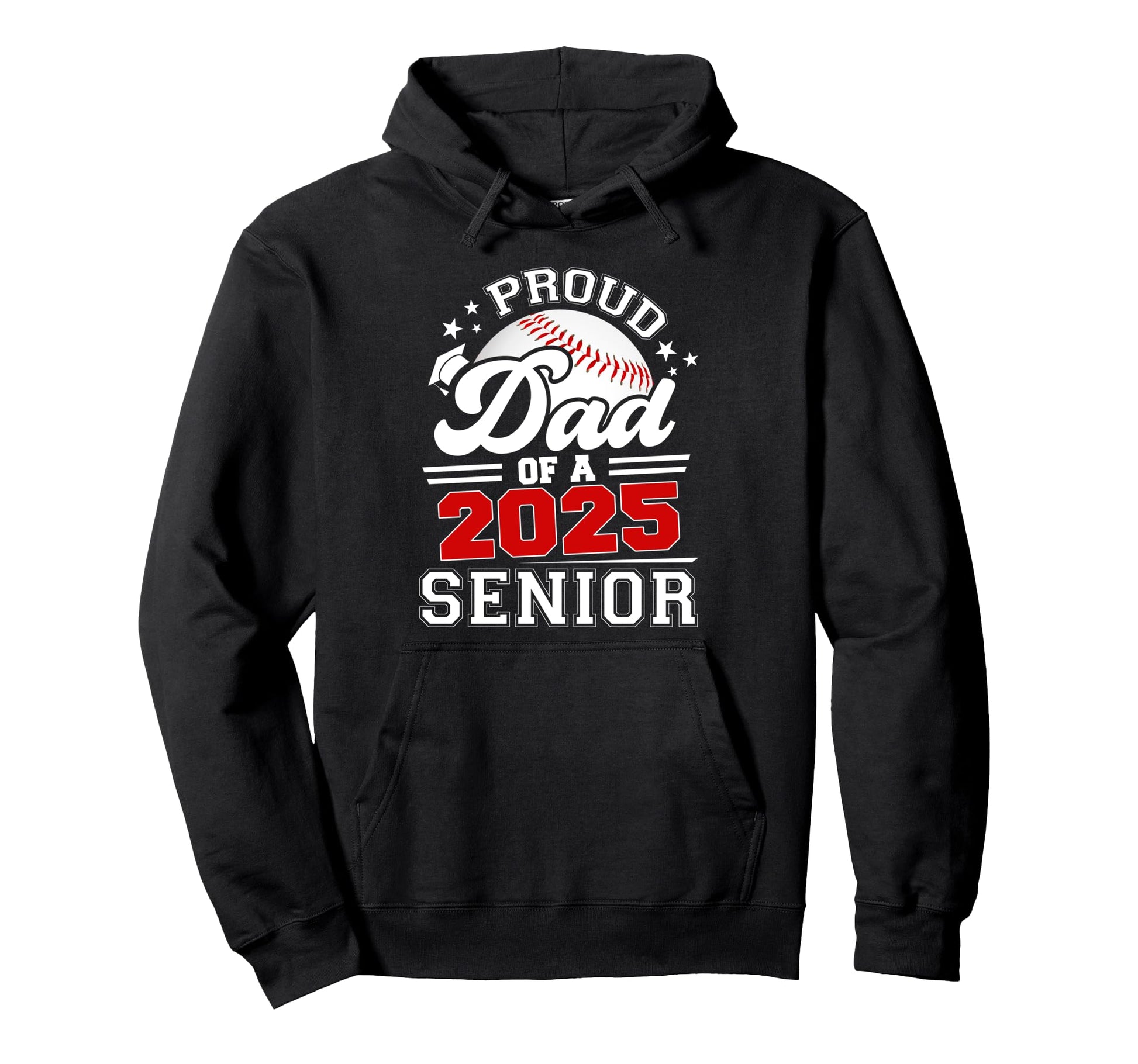 Proud Dad 2025 Senior Baseball Graduate Hoodie - Trendy Graphic Unisex - T-Shirt, Sweatshirt, Hoodie