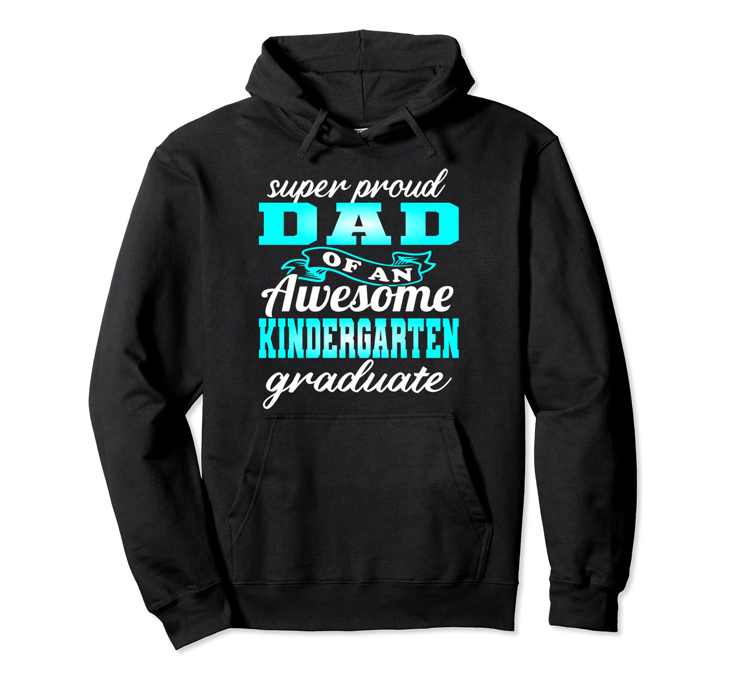 Proud Dad Kindergarten Graduate 2024 Hoodie - Minimalist Print Unisex - T-Shirt, Sweatshirt, Hoodie