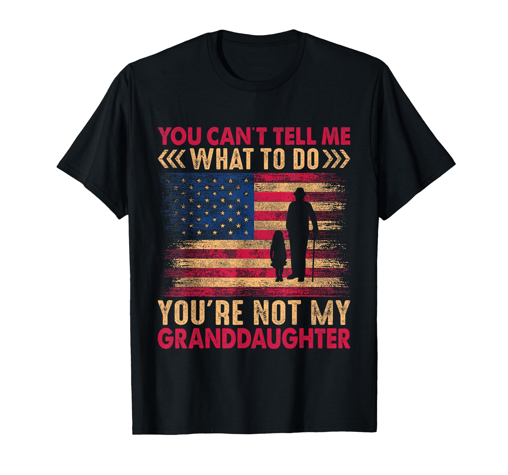 You Cant Tell Me What To Do Youre Not T-Shirt - Unique Graphic for Adults - T-Shirt, Sweatshirt, Hoodie