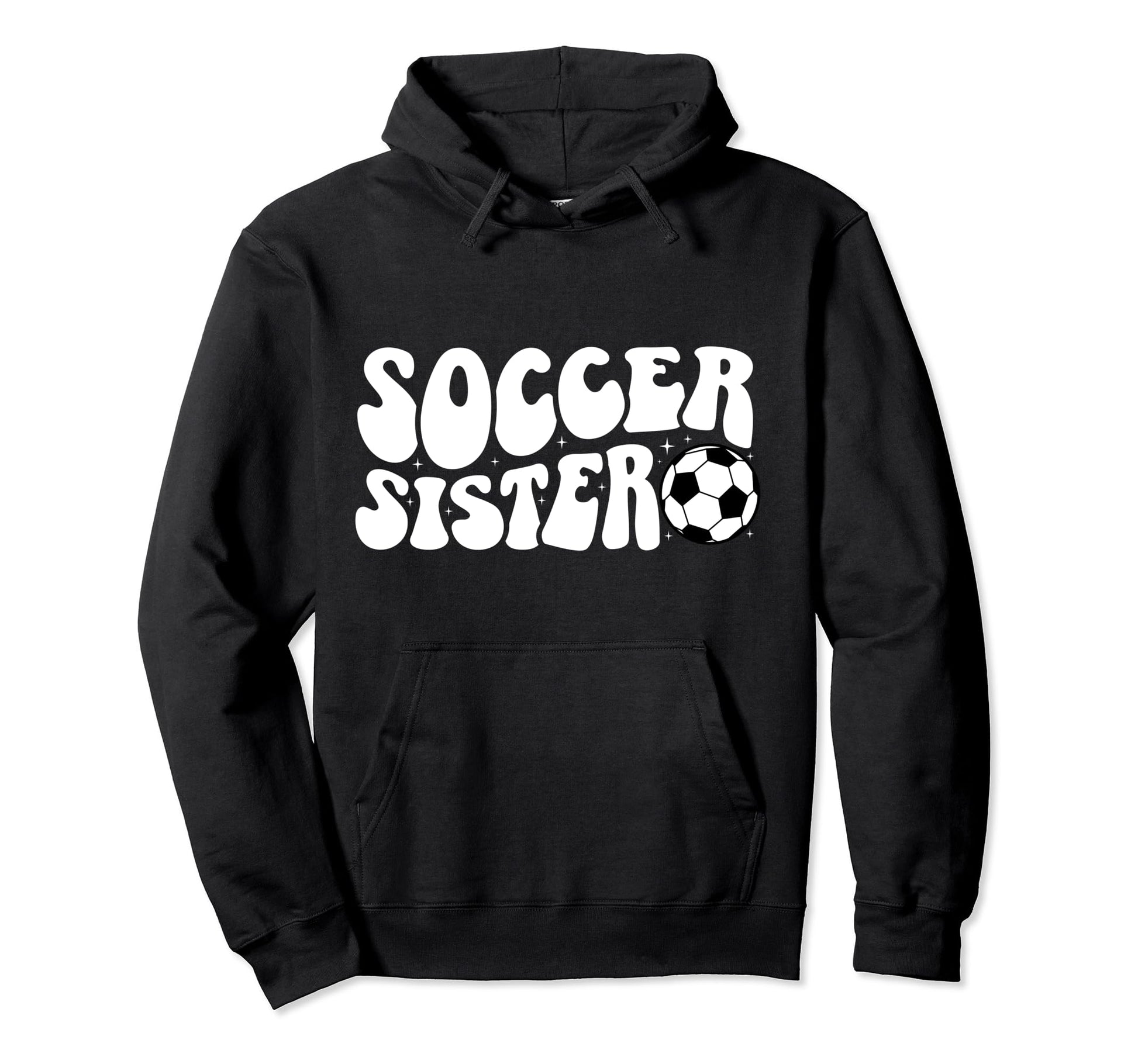 Soccer Sister Soccer Player Groovy Soccer Hoodie - Novelty Apparel Unisex - T-Shirt, Sweatshirt, Hoodie