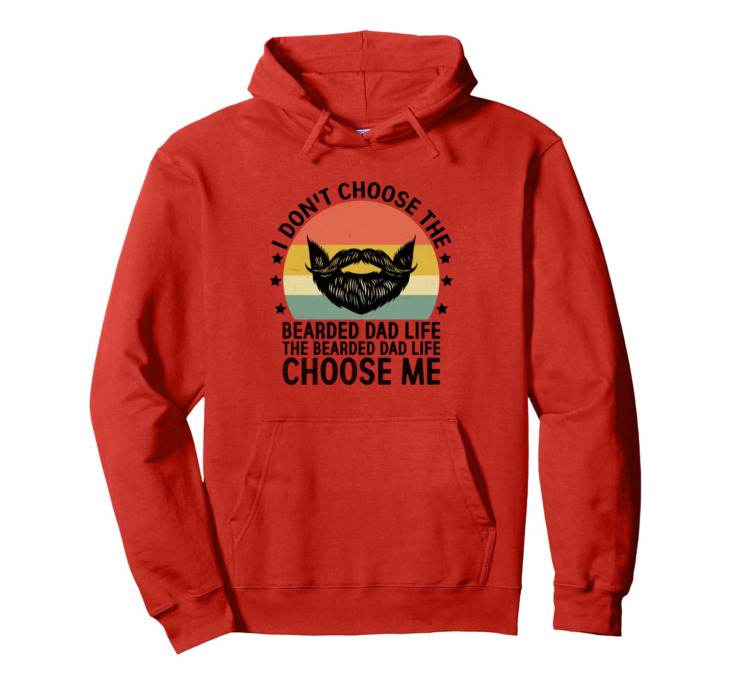 Bearded Dad Life Choose Me Beard Beards Hoodie - Novelty Apparel for Adults - T-Shirt, Sweatshirt, Hoodie