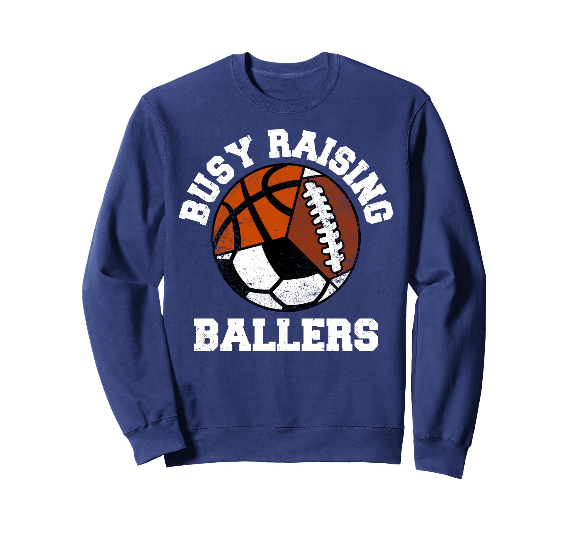 Busy Raising Ballers Funny Football Sweatshirt - Graphic Print Men Women - T-Shirt, Sweatshirt, Hoodie