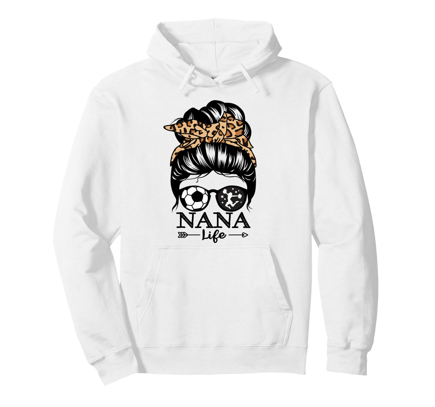 Nana Life Messy Bun Hair Funny Soccer Hoodie - Custom Art Print Unisex - T-Shirt, Sweatshirt, Hoodie