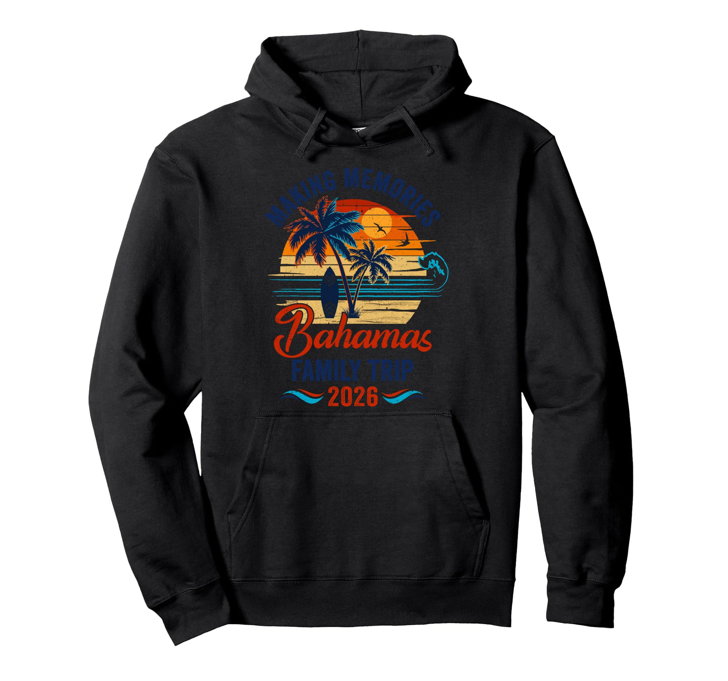 Bahamas Family Vacation 2026 Making Hoodie - Custom Art Print for Adults - T-Shirt, Sweatshirt, Hoodie