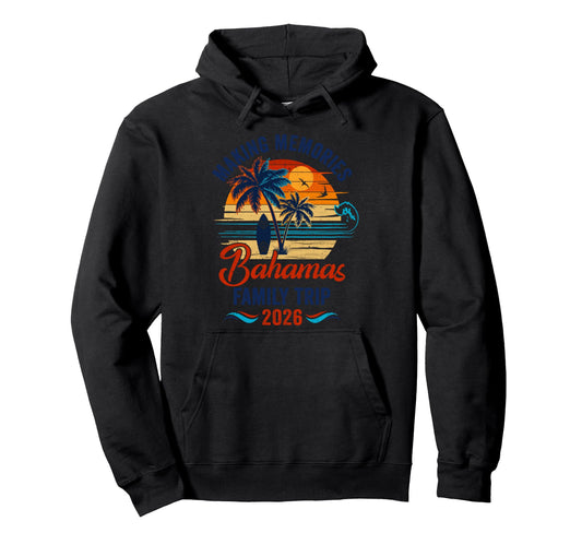 Bahamas Family Vacation 2026 Making Hoodie - Custom Art Print for Adults - T-Shirt, Sweatshirt, Hoodie