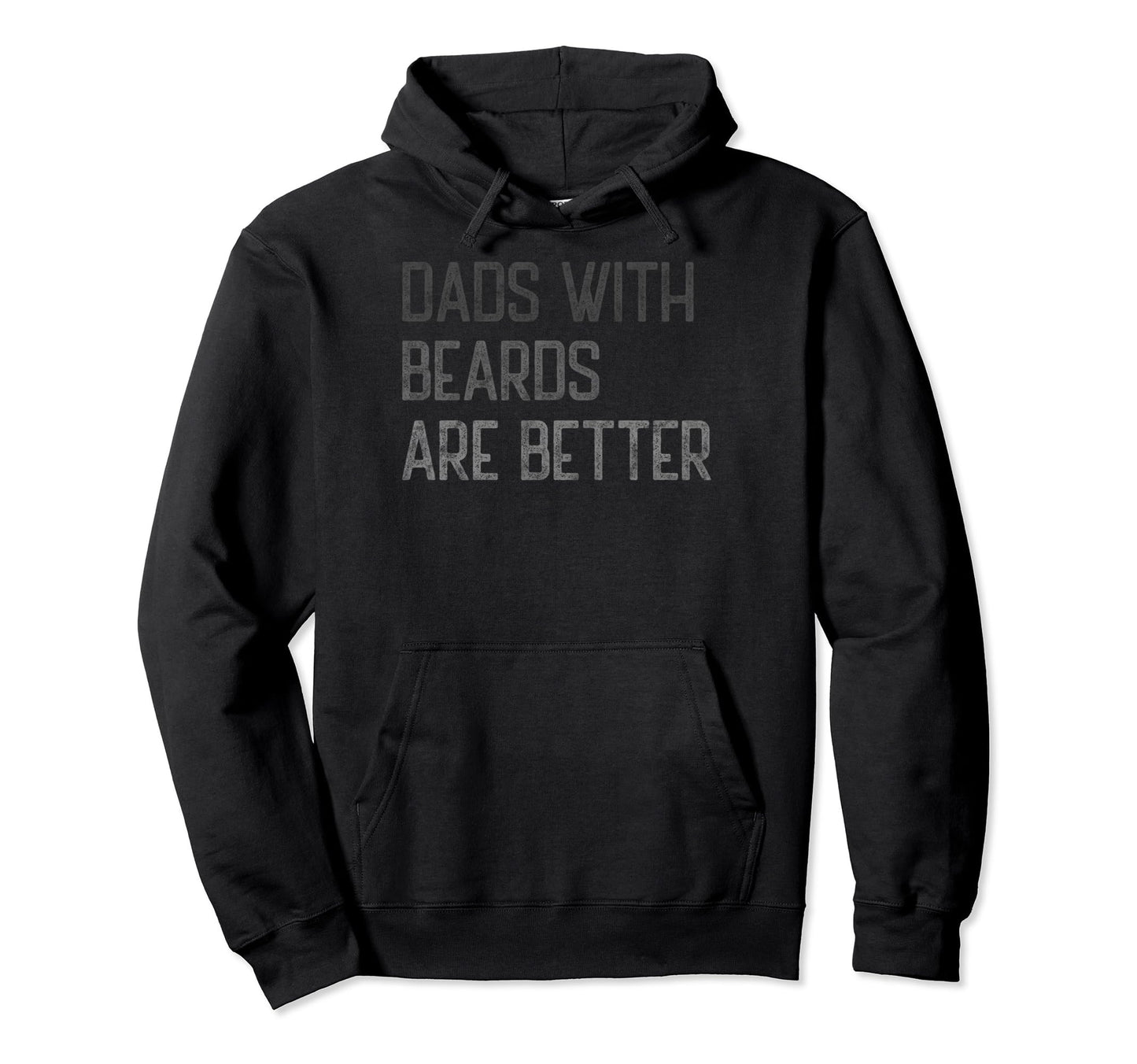 Dads Beards Are Better Fathers Day Hoodie - Aesthetic Graphic Unisex - T-Shirt, Sweatshirt, Hoodie