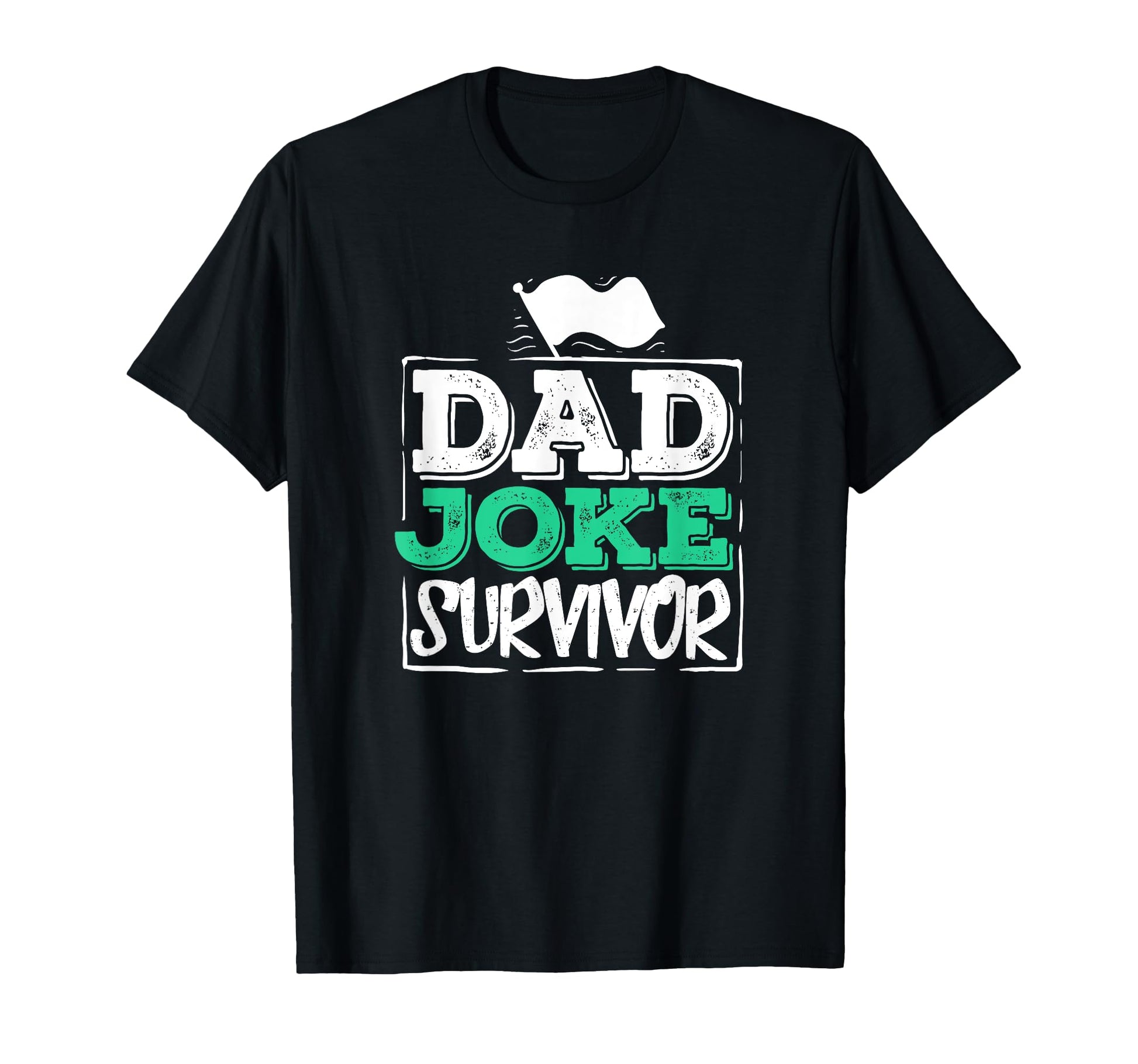 Dad Joke Survivor Gift Dad Joke T-Shirt - Casual Everyday Wear Unisex - T-Shirt, Sweatshirt, Hoodie