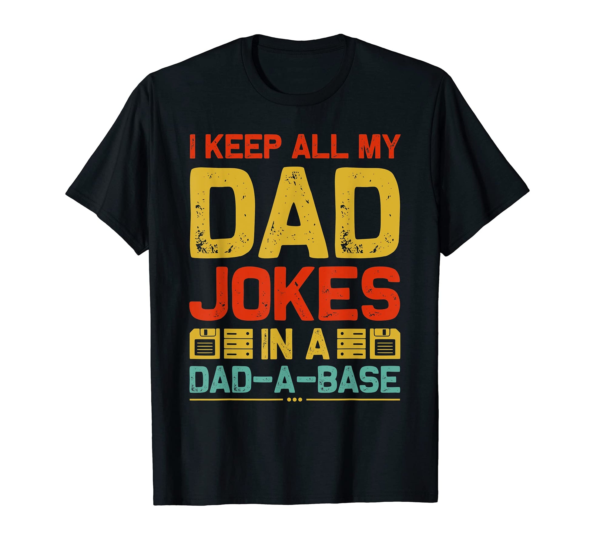 I Keep All My Dad Jokes Dad Base T-Shirt - Trendy Graphic for Adults - T-Shirt, Sweatshirt, Hoodie