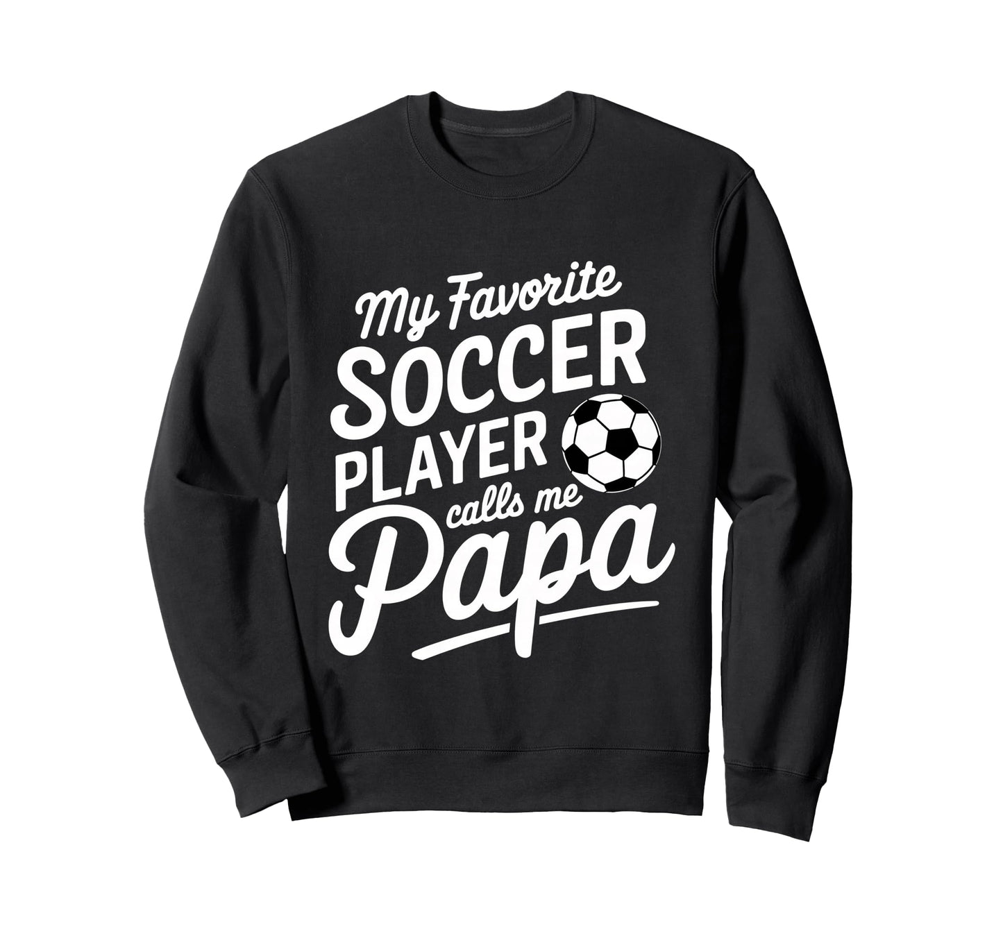 My Favorite Soccer Player Calls Me Sweatshirt - Custom Art Print Men Women - T-Shirt, Sweatshirt, Hoodie