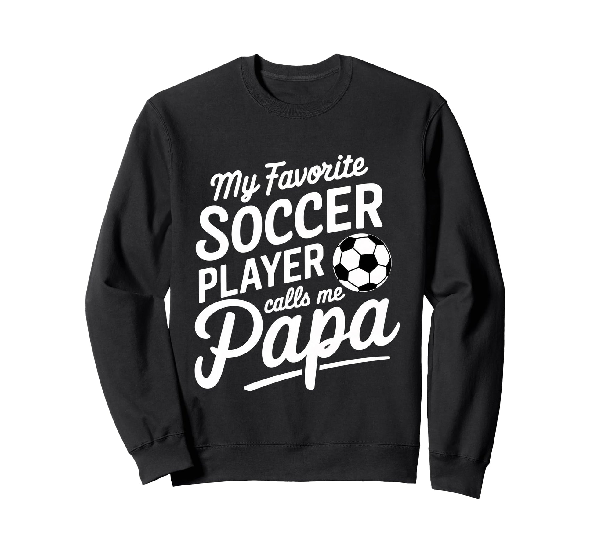 My Favorite Soccer Player Calls Me Sweatshirt - Custom Art Print Men Women - T-Shirt, Sweatshirt, Hoodie