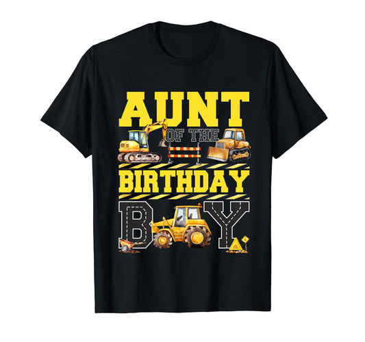 Aunt Birthday Digger Excavator Builder Bday T-Shirt - Trendy Graphic Unisex - T-Shirt, Sweatshirt, Hoodie