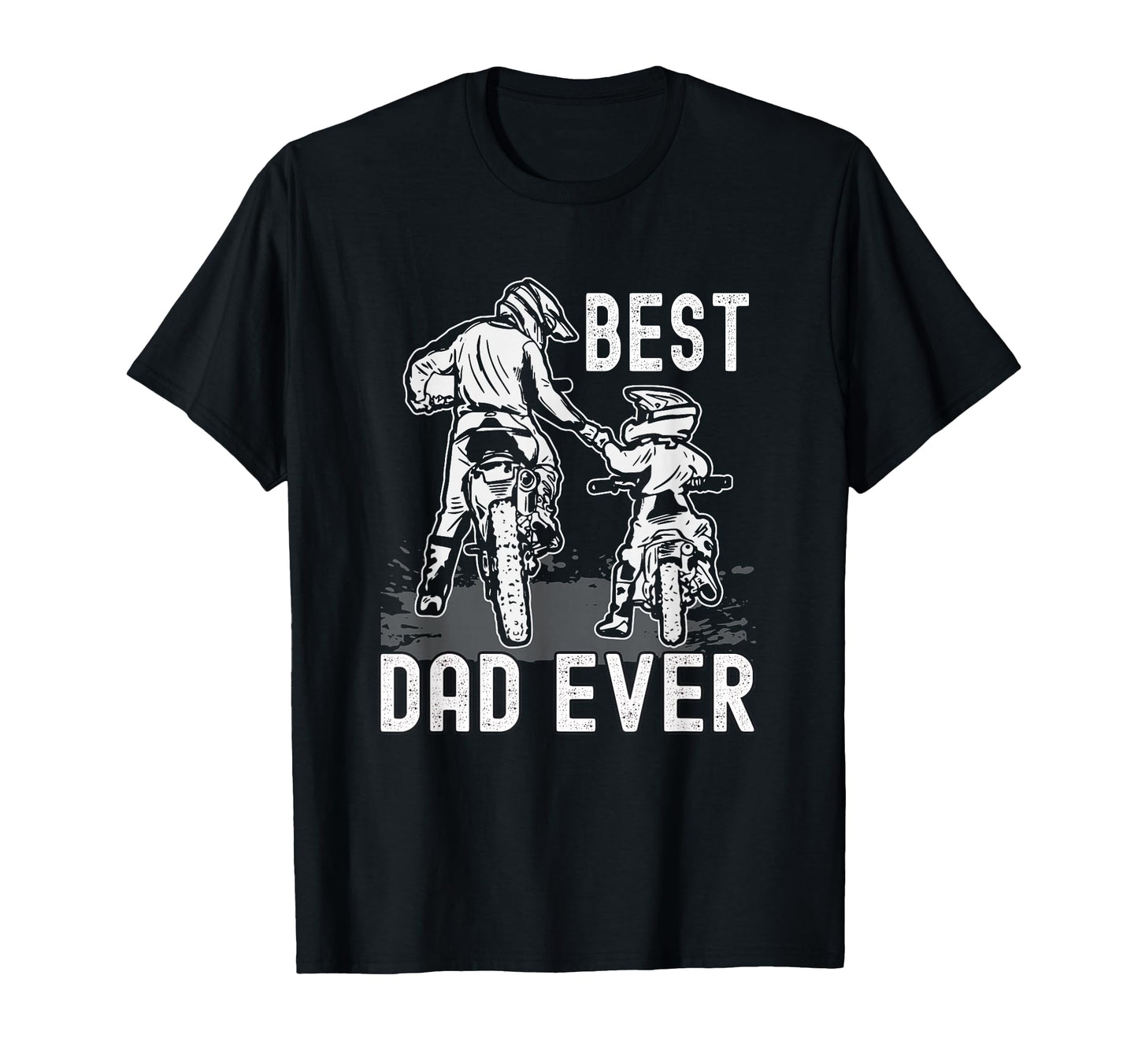 Dirt Bike Best Dad Ever Funny Riding T-Shirt - Custom Art Print for Adults - T-Shirt, Sweatshirt, Hoodie