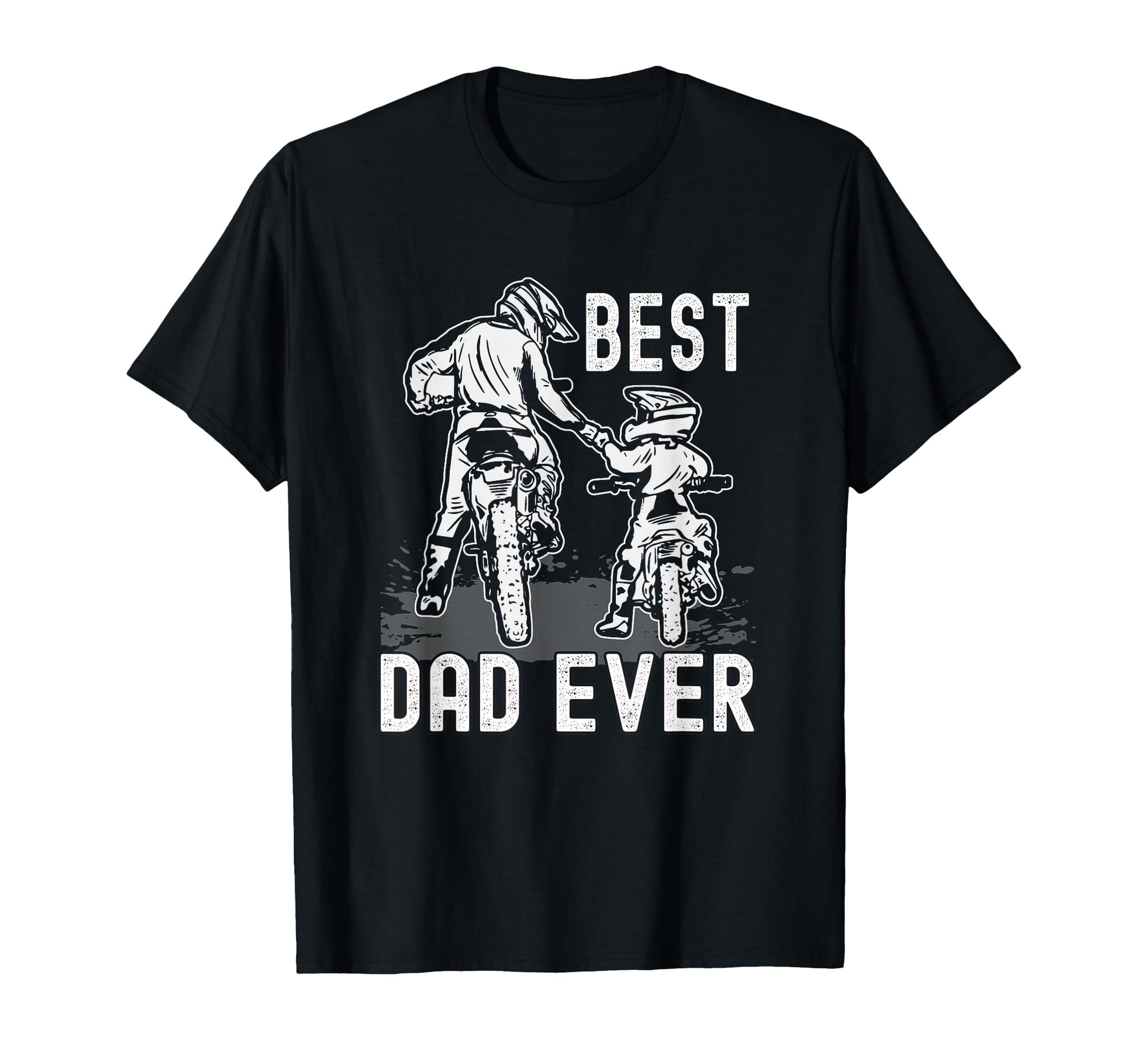 Dirt Bike Best Dad Ever Funny Riding T-Shirt - Custom Art Print for Adults - T-Shirt, Sweatshirt, Hoodie