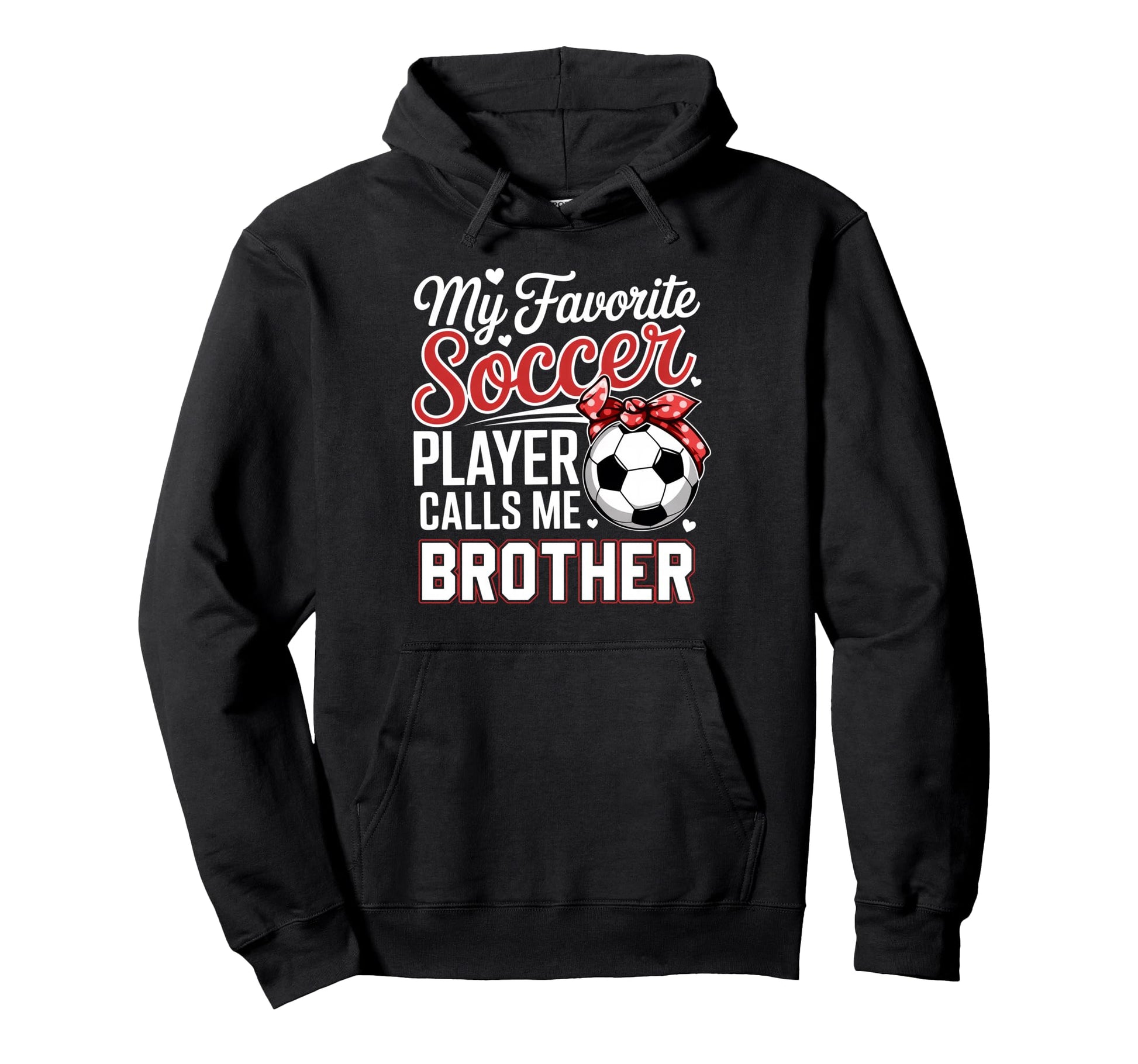 My Favorite Soccer Player Calls Me Hoodie - Casual Everyday Wear Men Women - T-Shirt, Sweatshirt, Hoodie