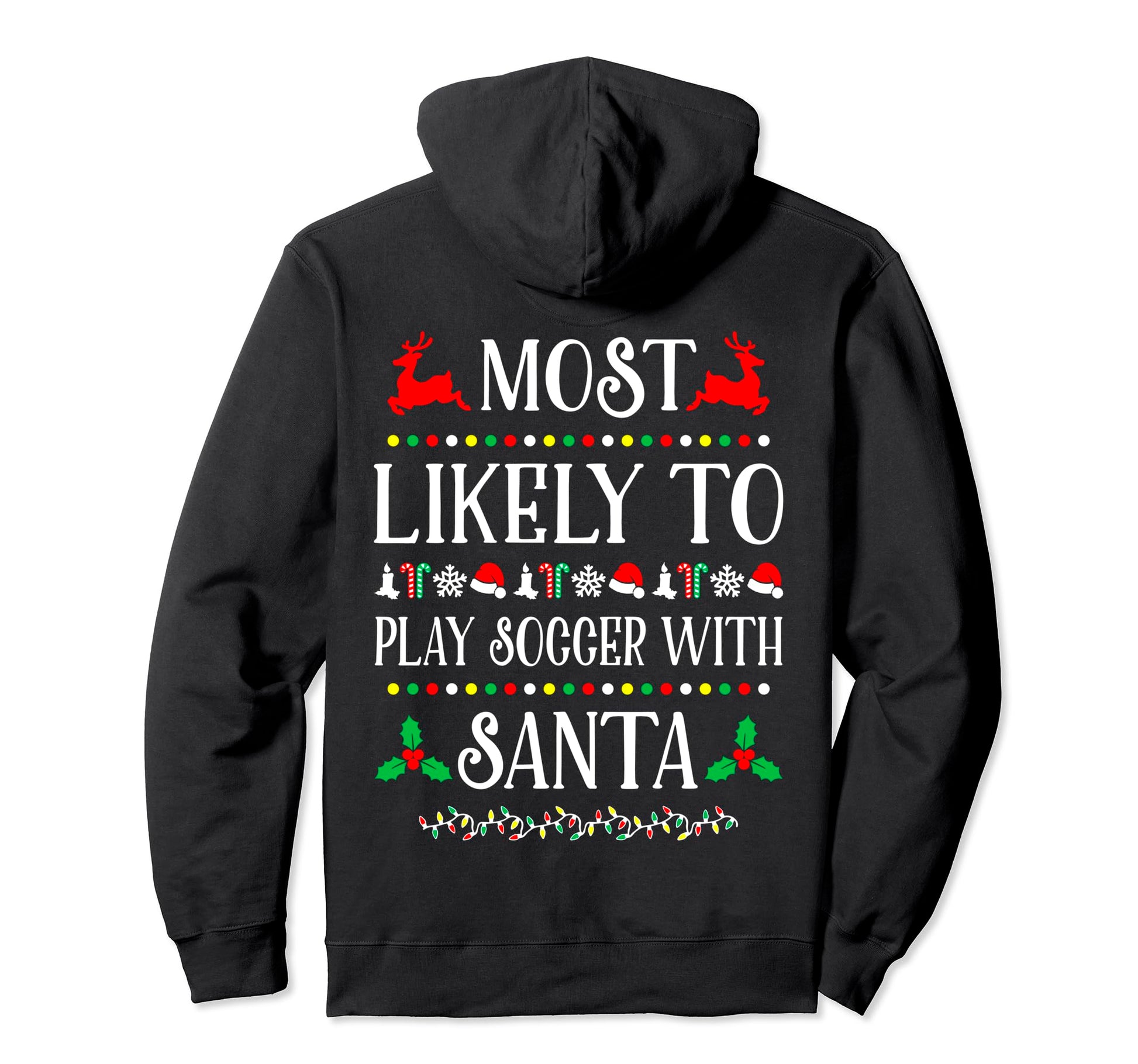 Most Likely To Play Soccer Santa Hoodie - Aesthetic Graphic Men Women - T-Shirt, Sweatshirt, Hoodie