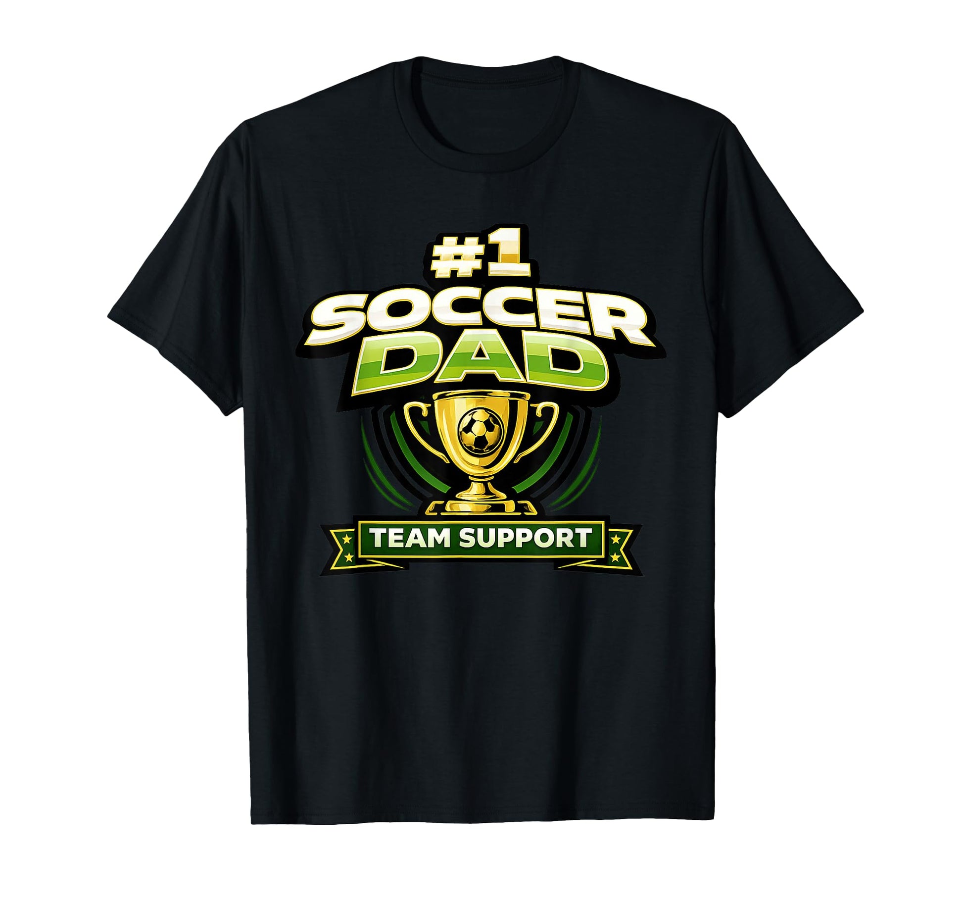Soccer Dad 1 Team Support Fathers T-Shirt - Trendy Graphic Men Women - T-Shirt, Sweatshirt, Hoodie