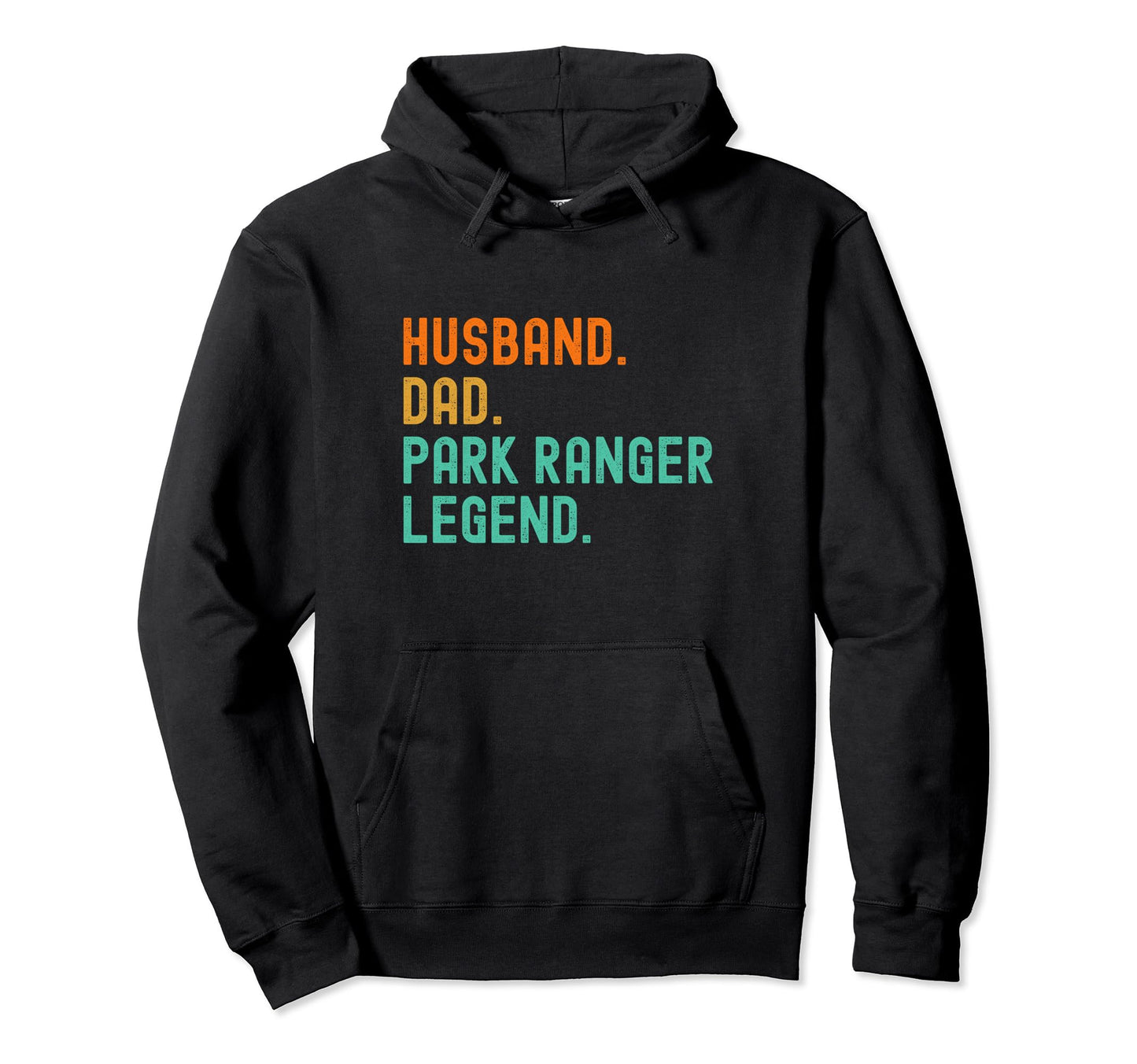 Husband Dad Park Ranger Legend Hoodie - Minimalist Print for Adults - T-Shirt, Sweatshirt, Hoodie