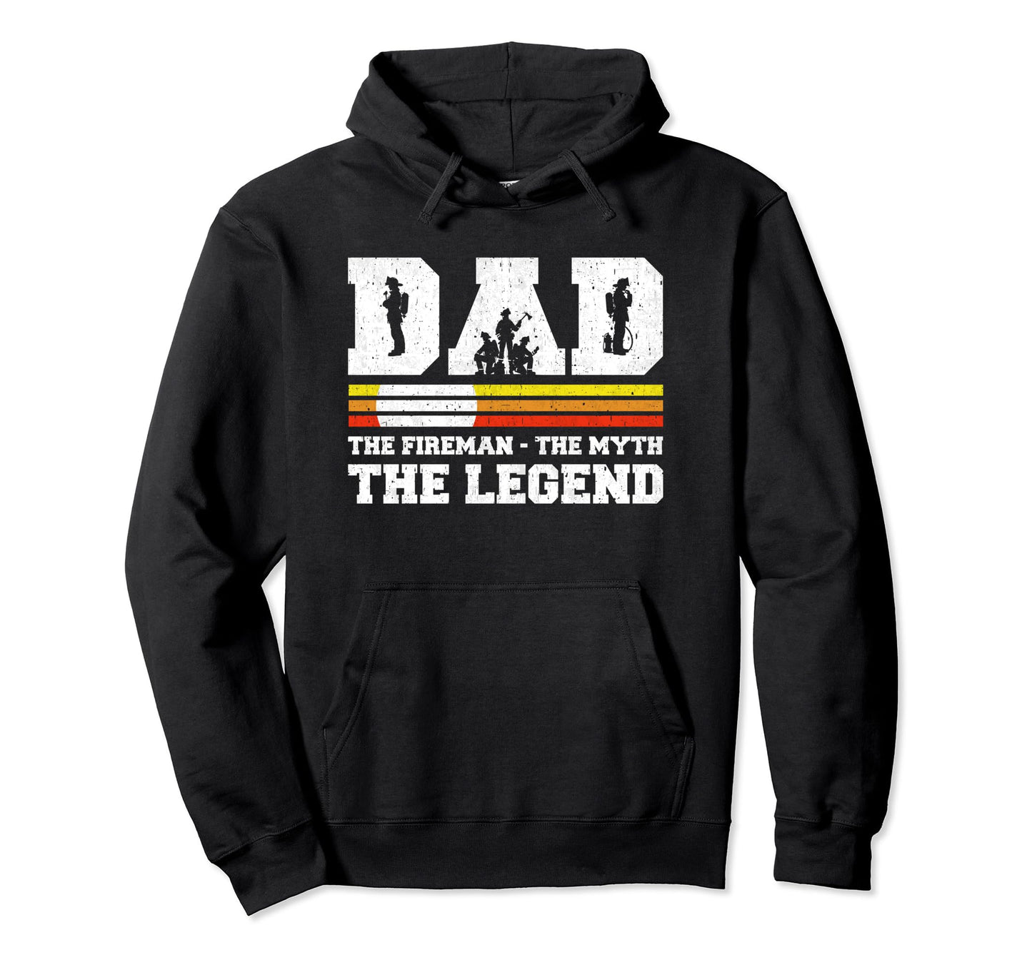 Dad Fireman Myth Legend Firefighter Hoodie - Unique Graphic for Adults - T-Shirt, Sweatshirt, Hoodie