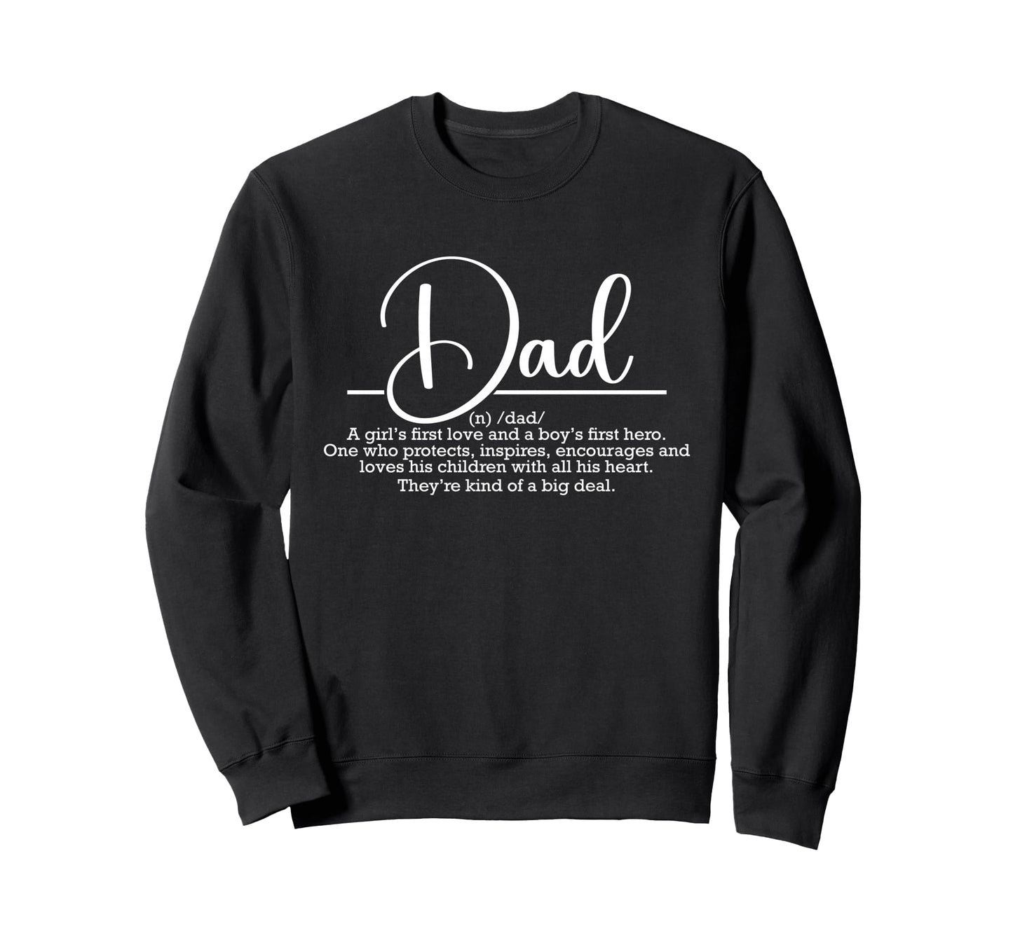 Best Dad Definition Funny Sweatshirt - Fun Novelty Design for Adults - T-Shirt, Sweatshirt, Hoodie