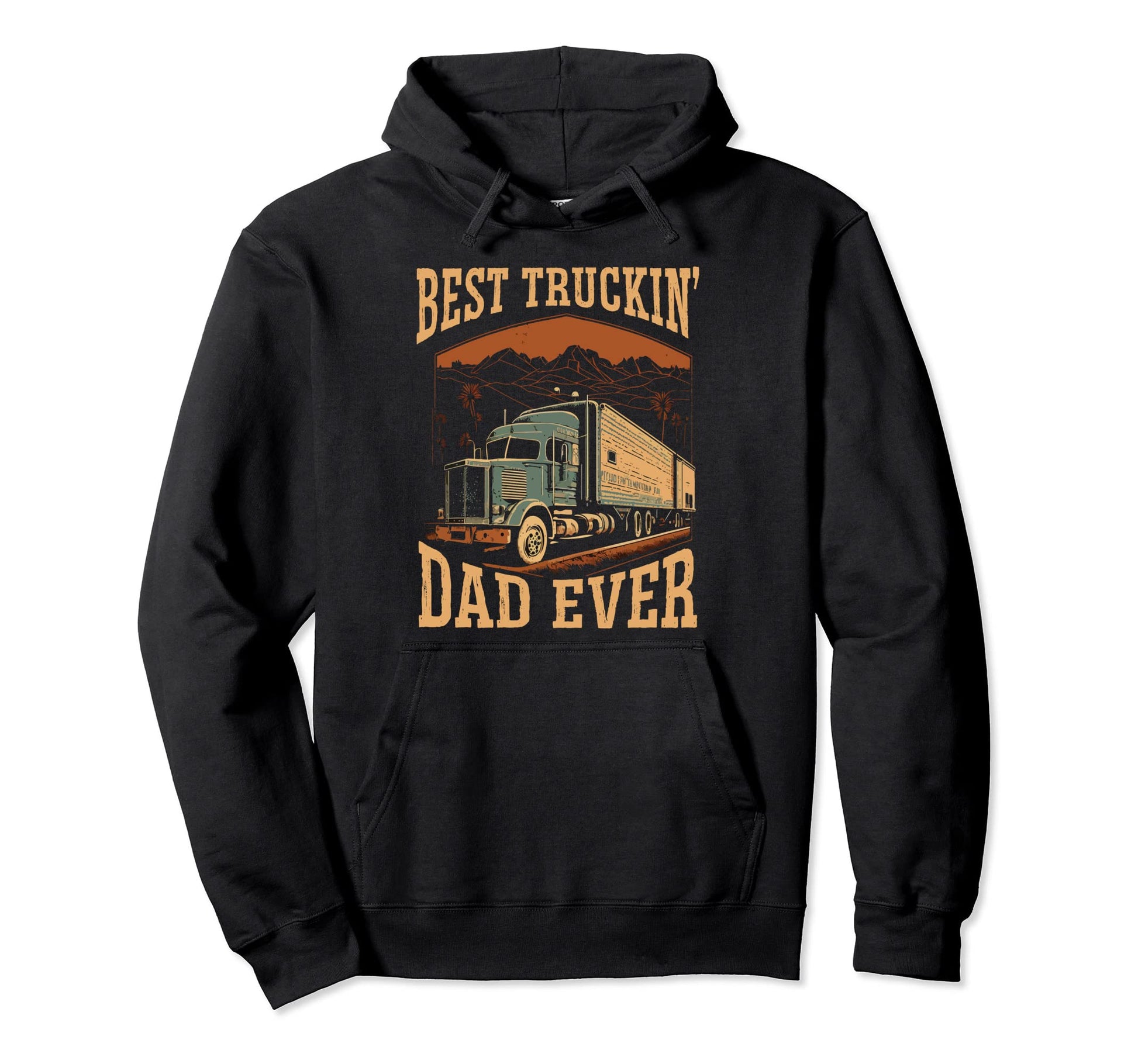 Best Truckin Dad Ever Trucking Truck Hoodie - Custom Art Print Unisex - T-Shirt, Sweatshirt, Hoodie