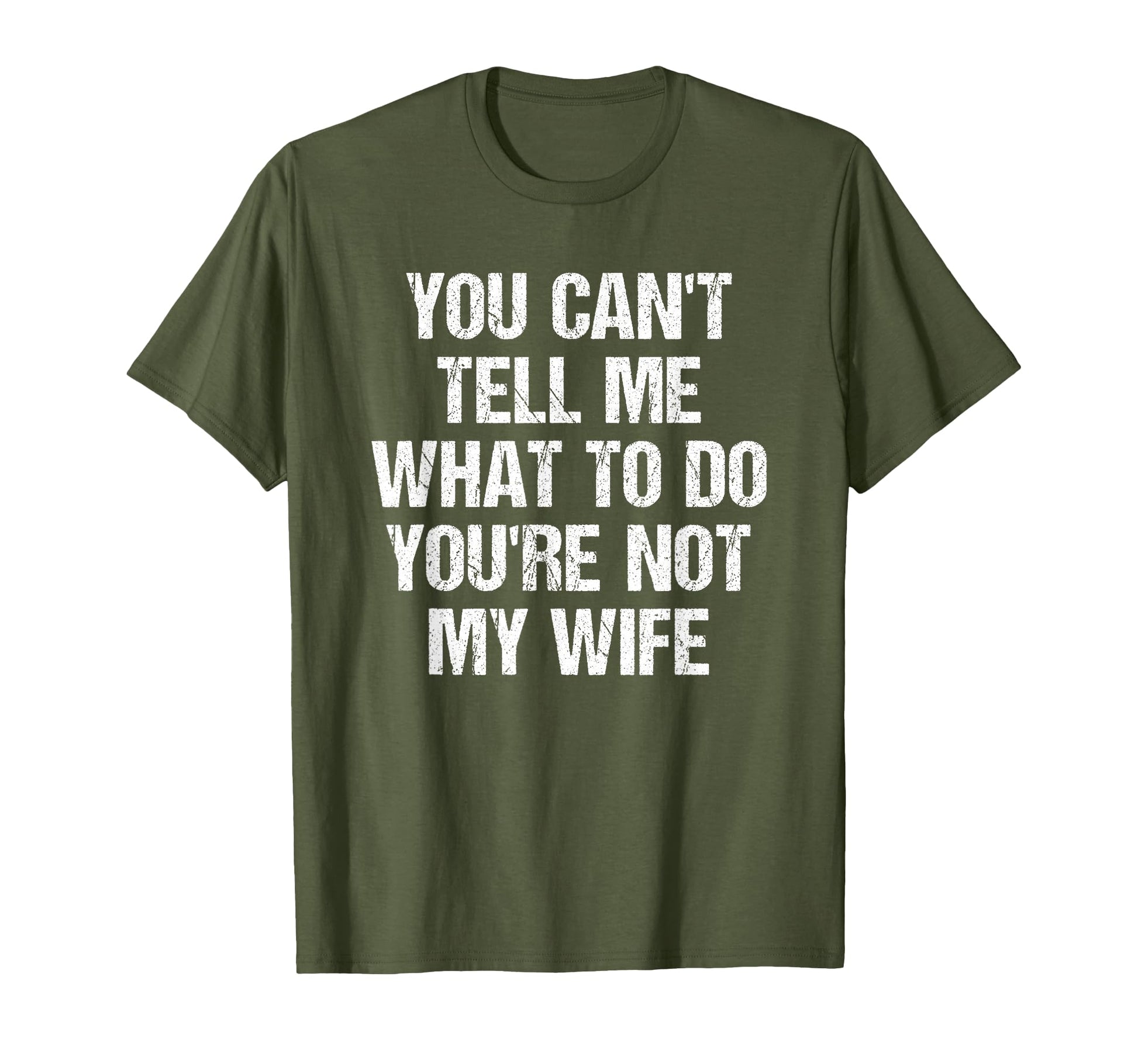 You Cant Tell Me What To Do T-Shirt - Casual Everyday Wear for Adults - T-Shirt, Sweatshirt, Hoodie