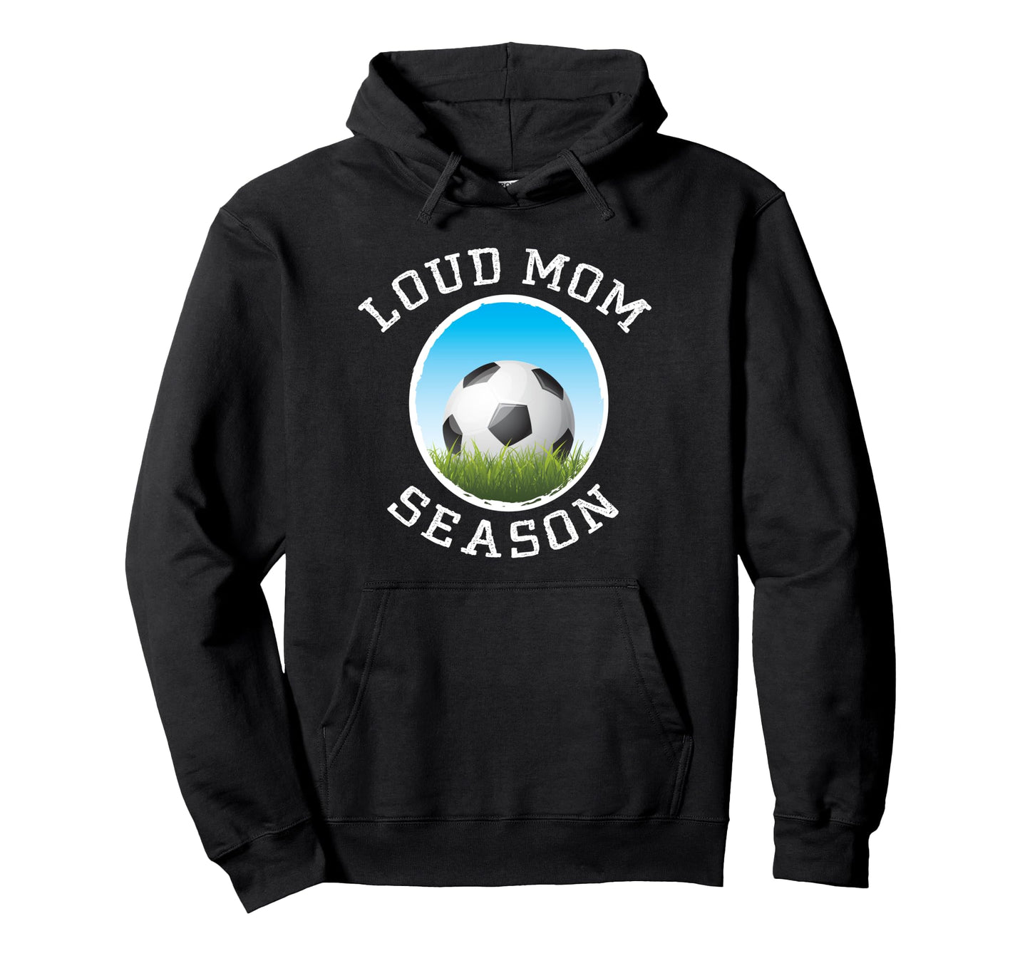 Soccer Mom Loud Proud Might Get Loud Hoodie - Unique Graphic Men Women - T-Shirt, Sweatshirt, Hoodie