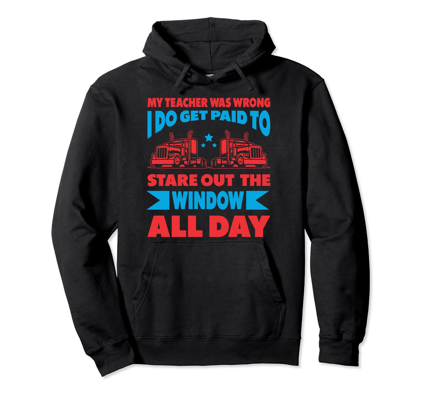 My Teacher Was Wrong I Do Get Paid Hoodie - Aesthetic Graphic for Adults - T-Shirt, Sweatshirt, Hoodie