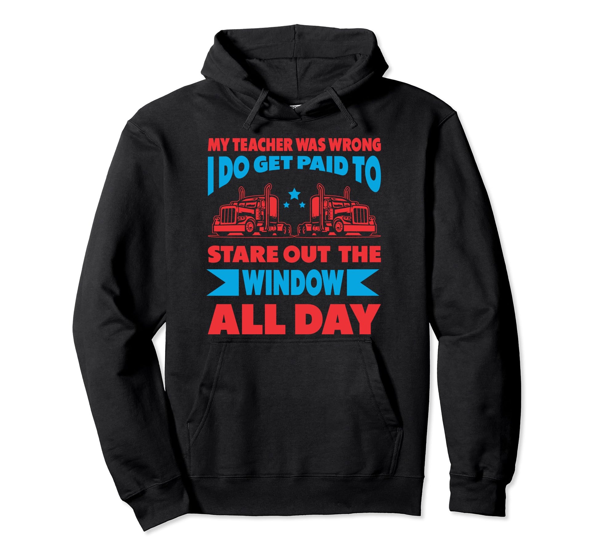 My Teacher Was Wrong I Do Get Paid Hoodie - Aesthetic Graphic for Adults - T-Shirt, Sweatshirt, Hoodie