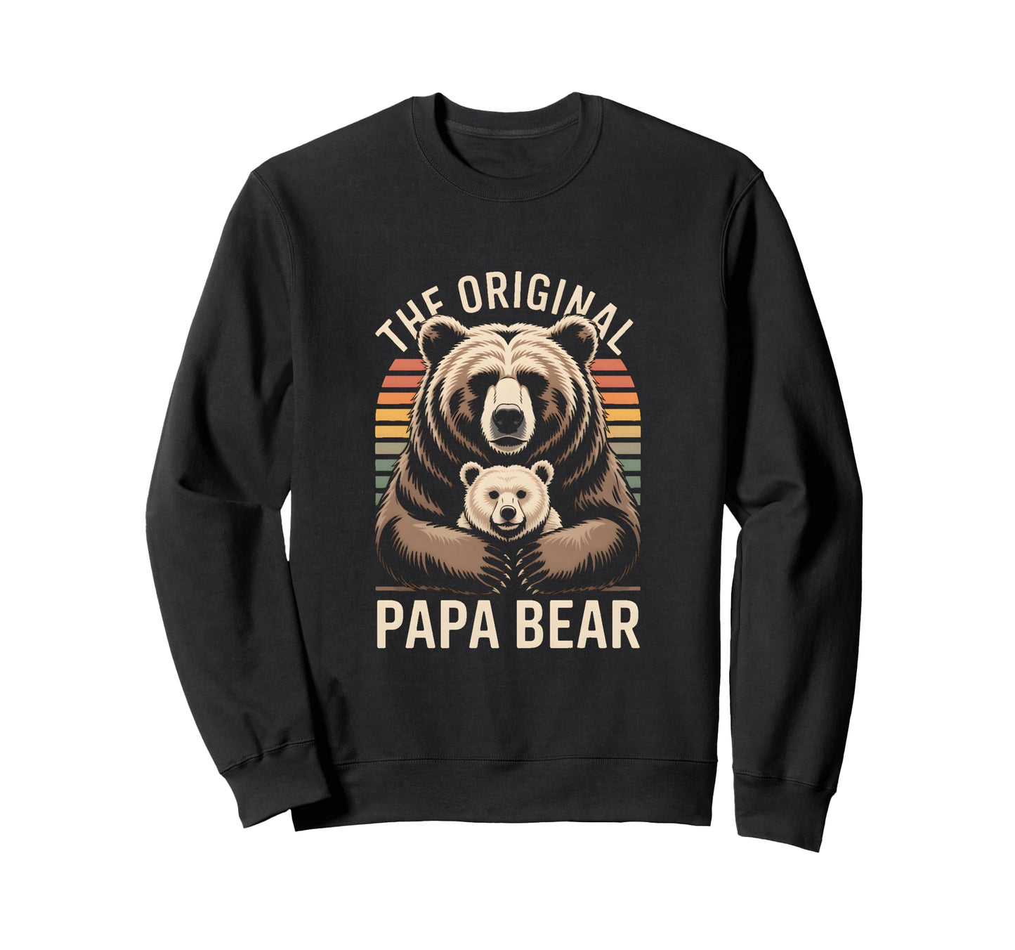 Original Papa Bear Family Sweatshirt - Trendy Graphic Unisex - T-Shirt, Sweatshirt, Hoodie