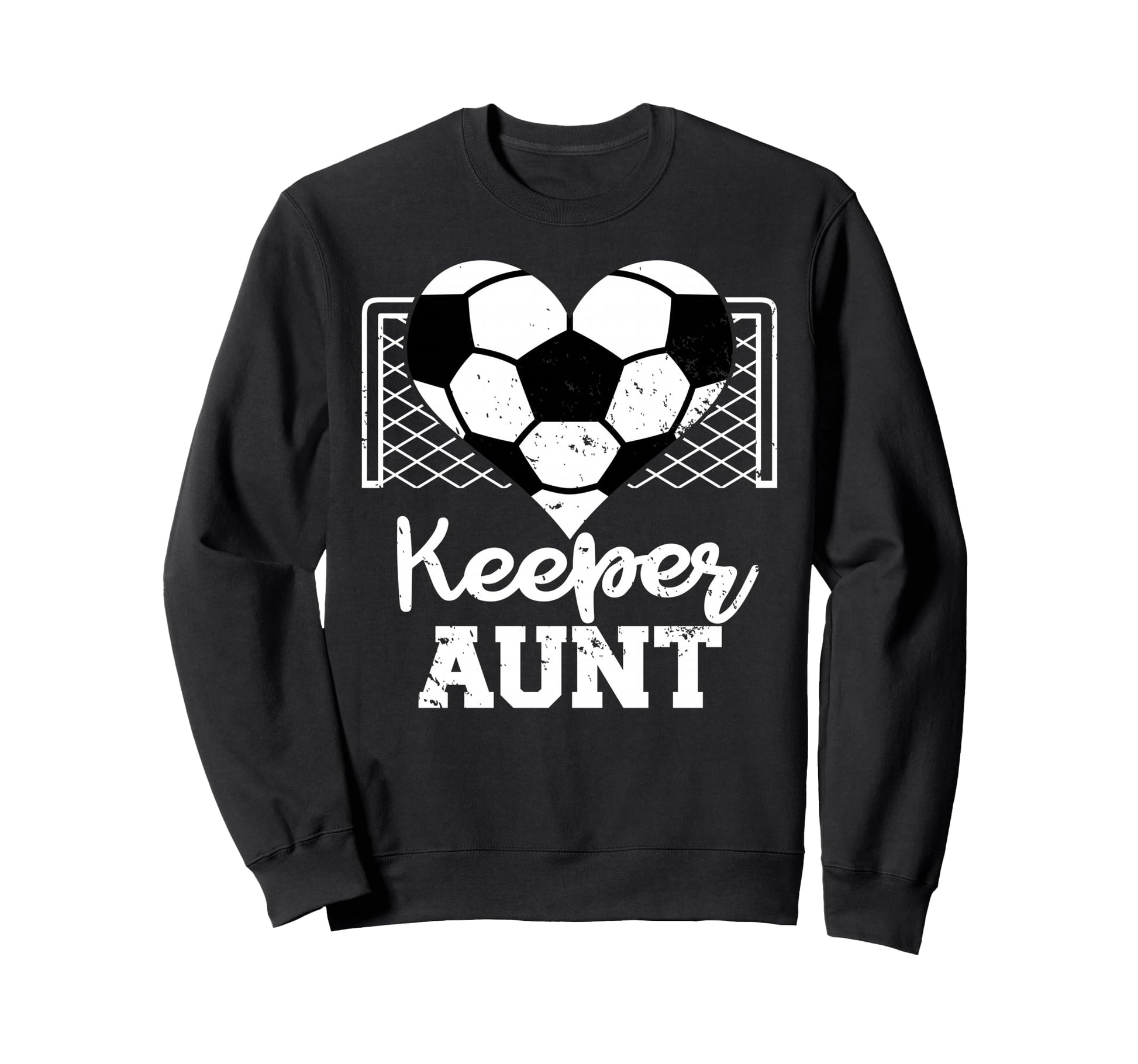 Keeper Aunt Funny Soccer Sweatshirt - Casual Everyday Wear Unisex - T-Shirt, Sweatshirt, Hoodie